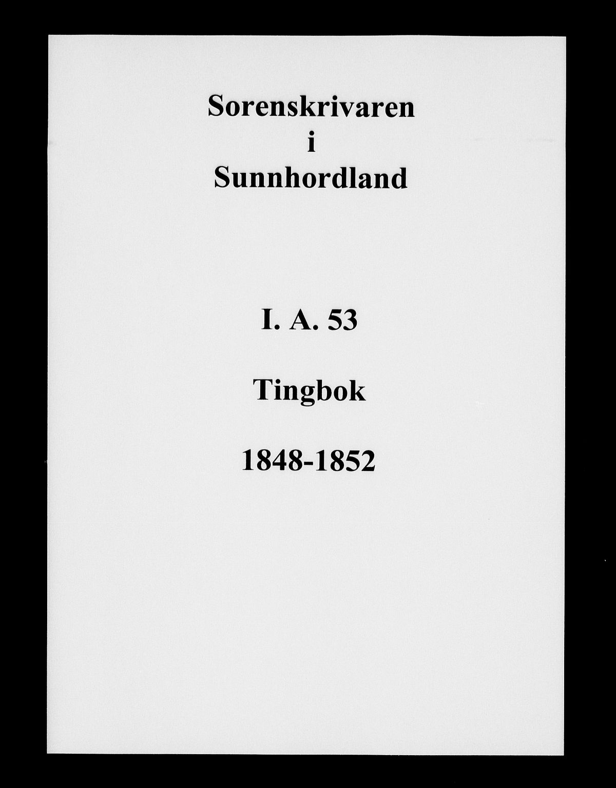 Sunnhordland sorenskrivar, SAB/A-2401/1/F/Faa/L0053: Tingbøker, 1848-1852