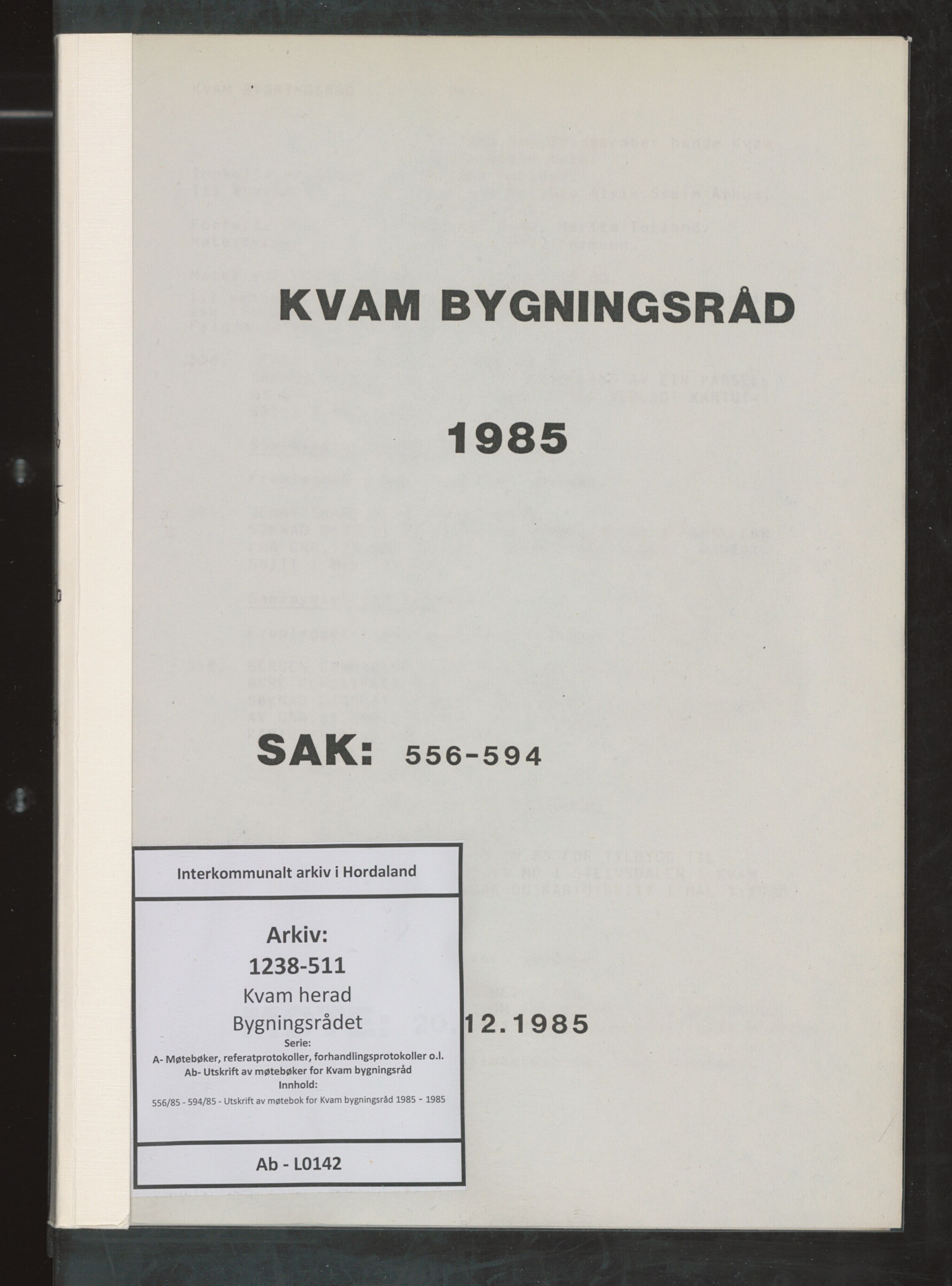 Kvam herad. Bygningsrådet, IKAH/1238-511/A/Ab/L0142: Utskrift av møtebok for Kvam bygningsråd, 1985