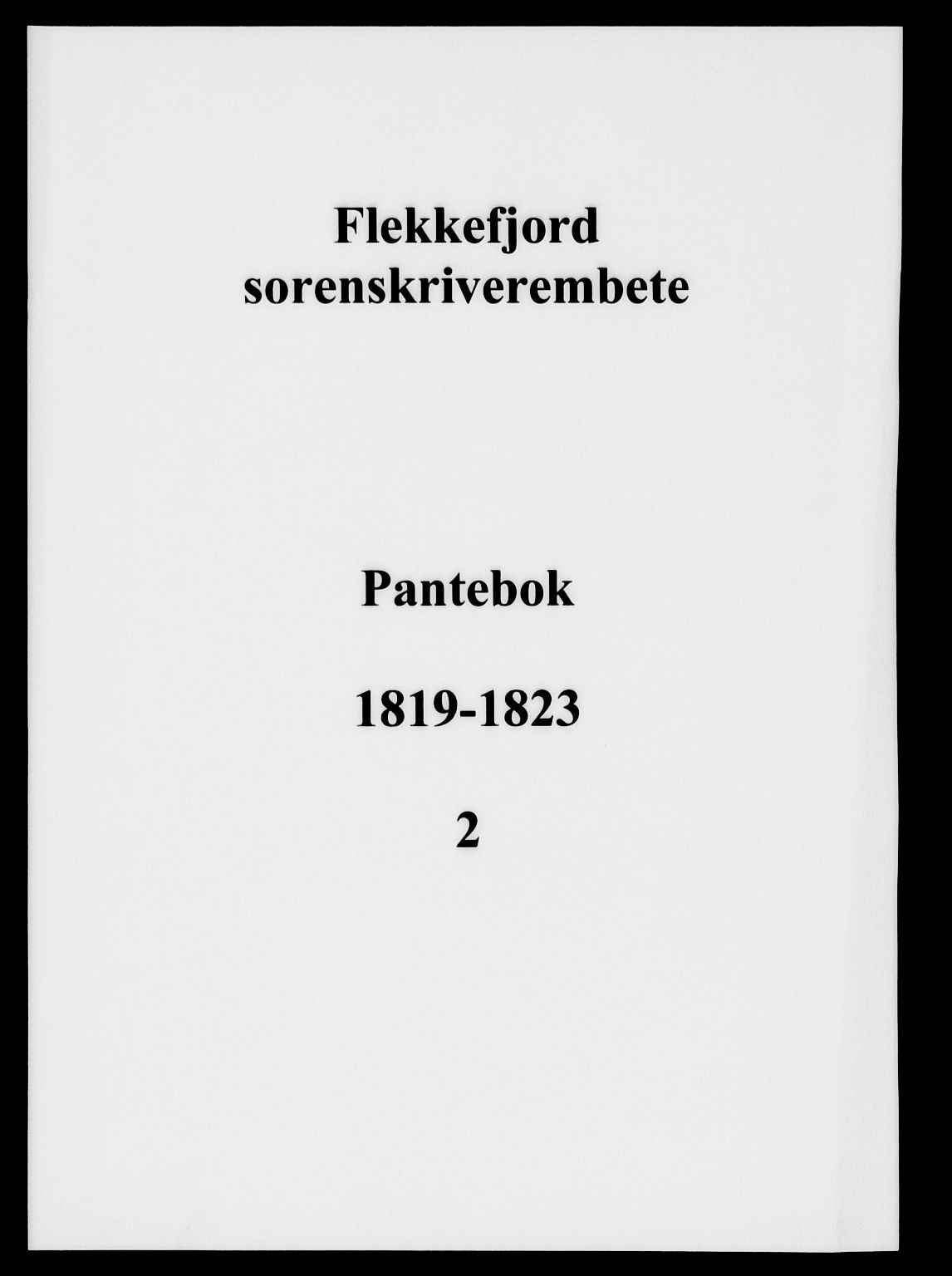 Flekkefjord sorenskriveri, SAK/1221-0001/G/Gb/Gba/L0002: Mortgage book no. 2, 1819-1823