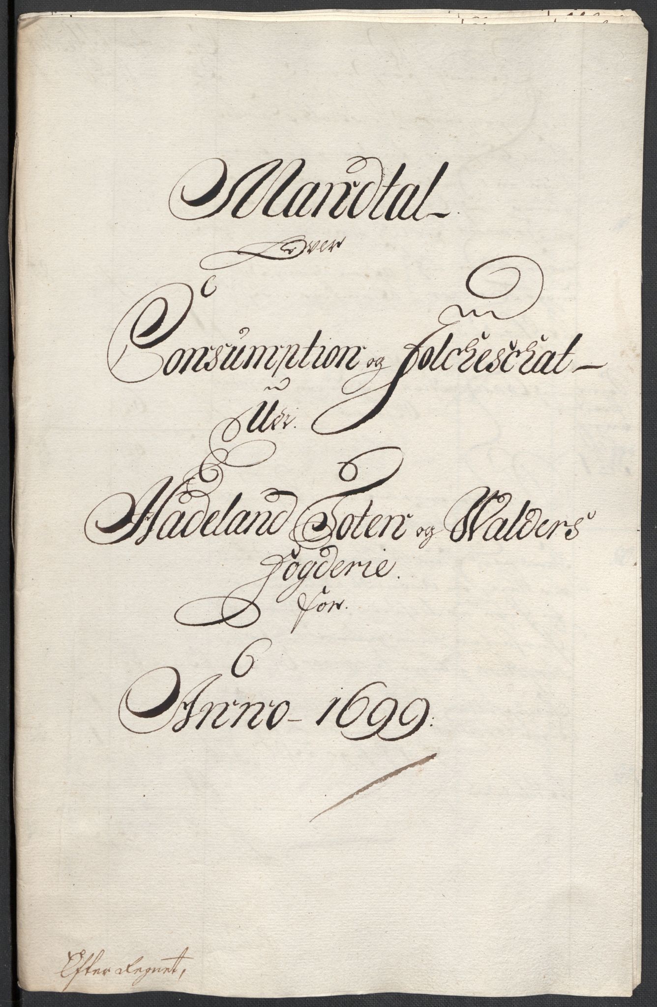 Rentekammeret inntil 1814, Reviderte regnskaper, Fogderegnskap, AV/RA-EA-4092/R18/L1297: Fogderegnskap Hadeland, Toten og Valdres, 1699, p. 326