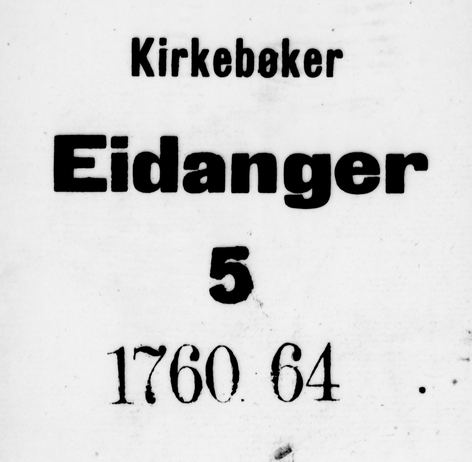Eidanger kirkebøker, AV/SAKO-A-261/F/Fa/L0005: Parish register (official) no. 5, 1760-1764
