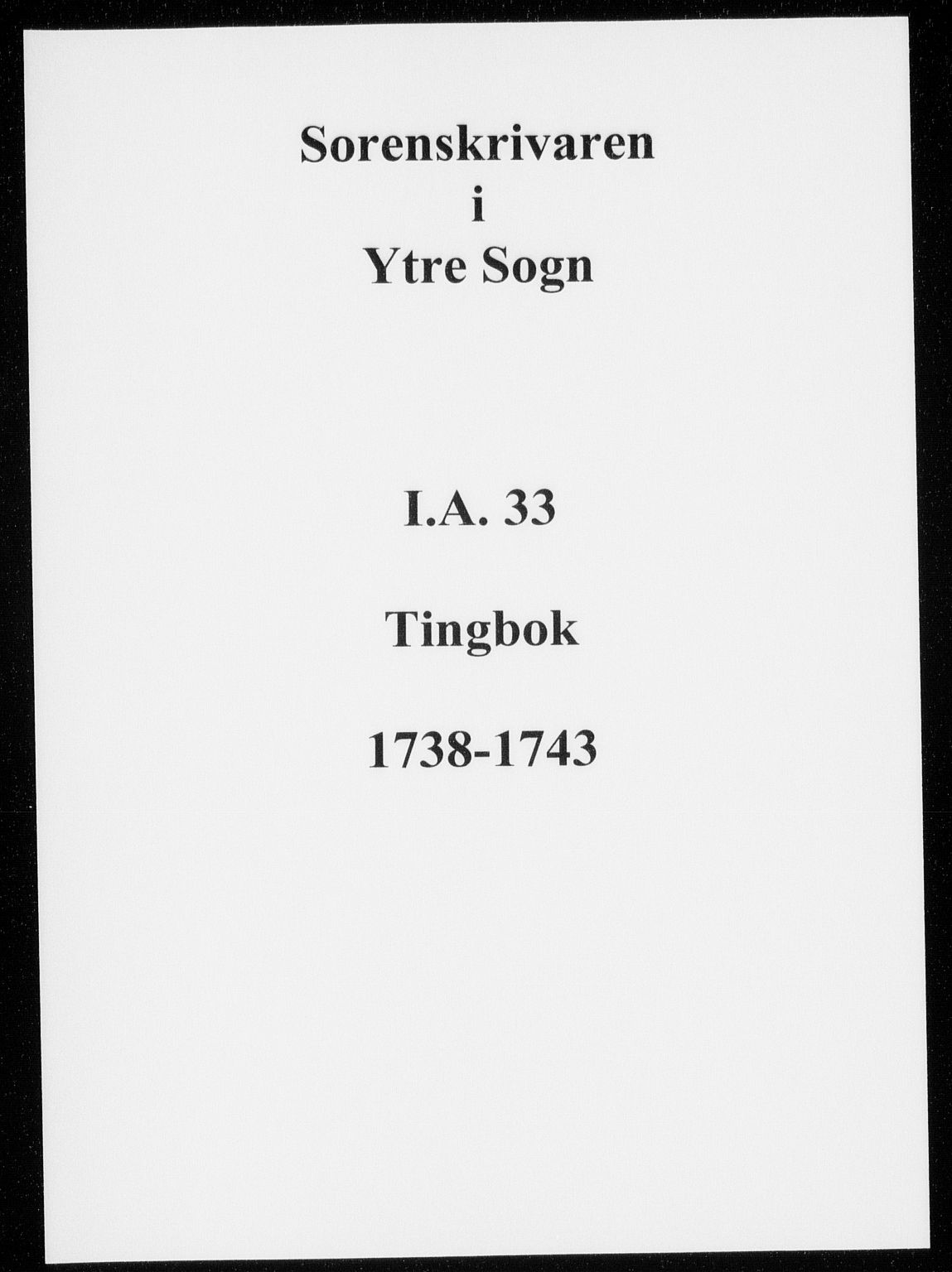 Ytre Sogn tingrett, AV/SAB-A-2601/1/F/Fa/L0033: Tingbok (justisprotokoll), 1738-1743