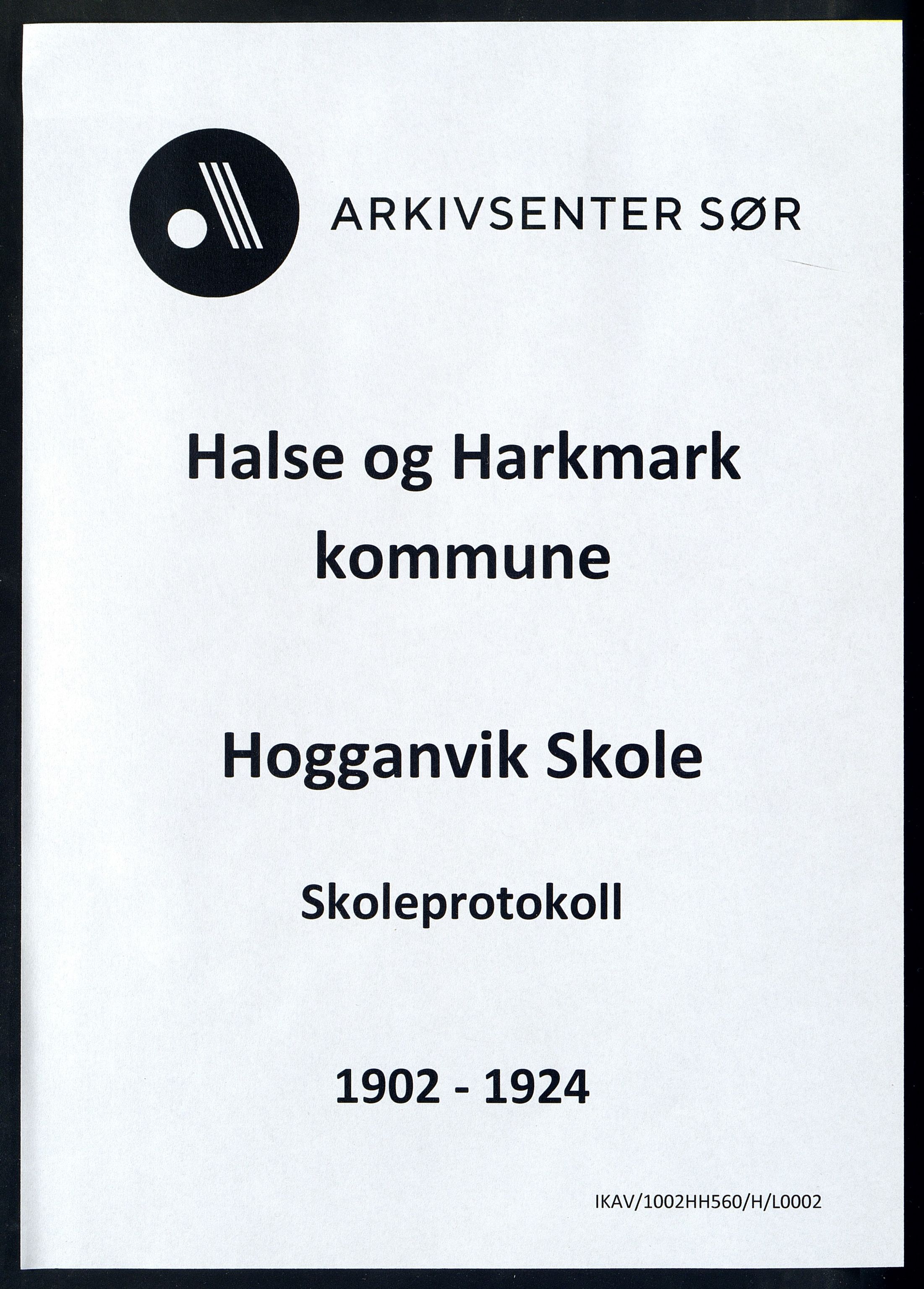 Halse og Harkmark kommune - Hogganvik Skole, ARKSOR/1002HH560/H/L0002: Skoleprotokoll, 1902-1924