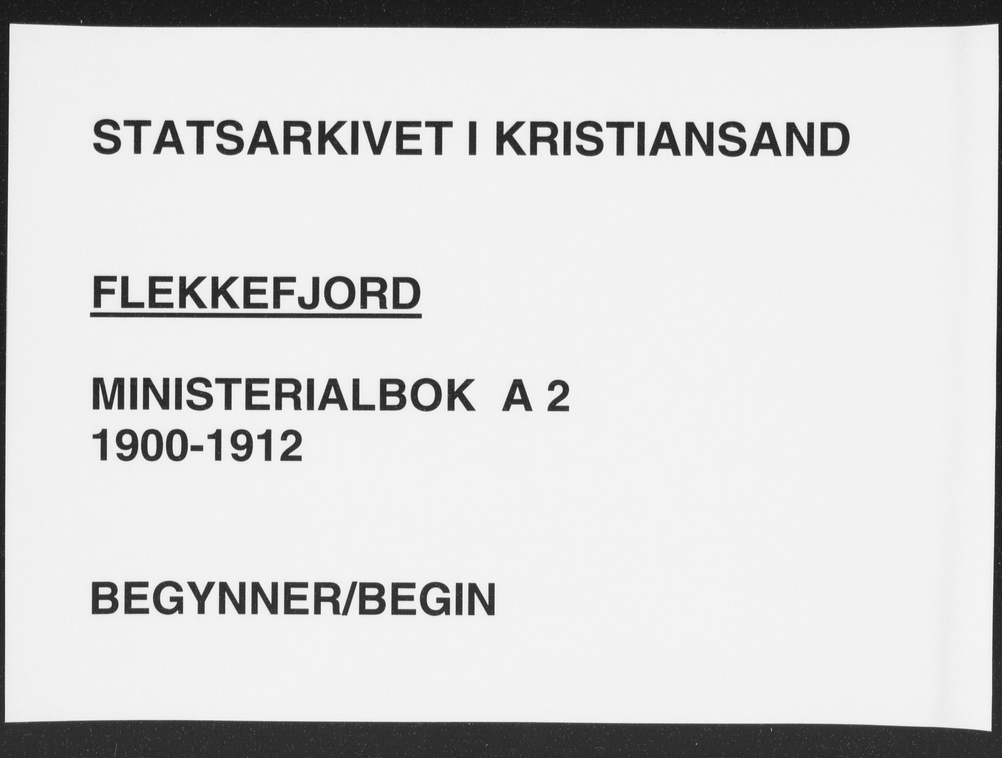 Flekkefjord sokneprestkontor, SAK/1111-0012/F/Fa/Faa/L0002: Parish register (official) no. A 2, 1900-1912