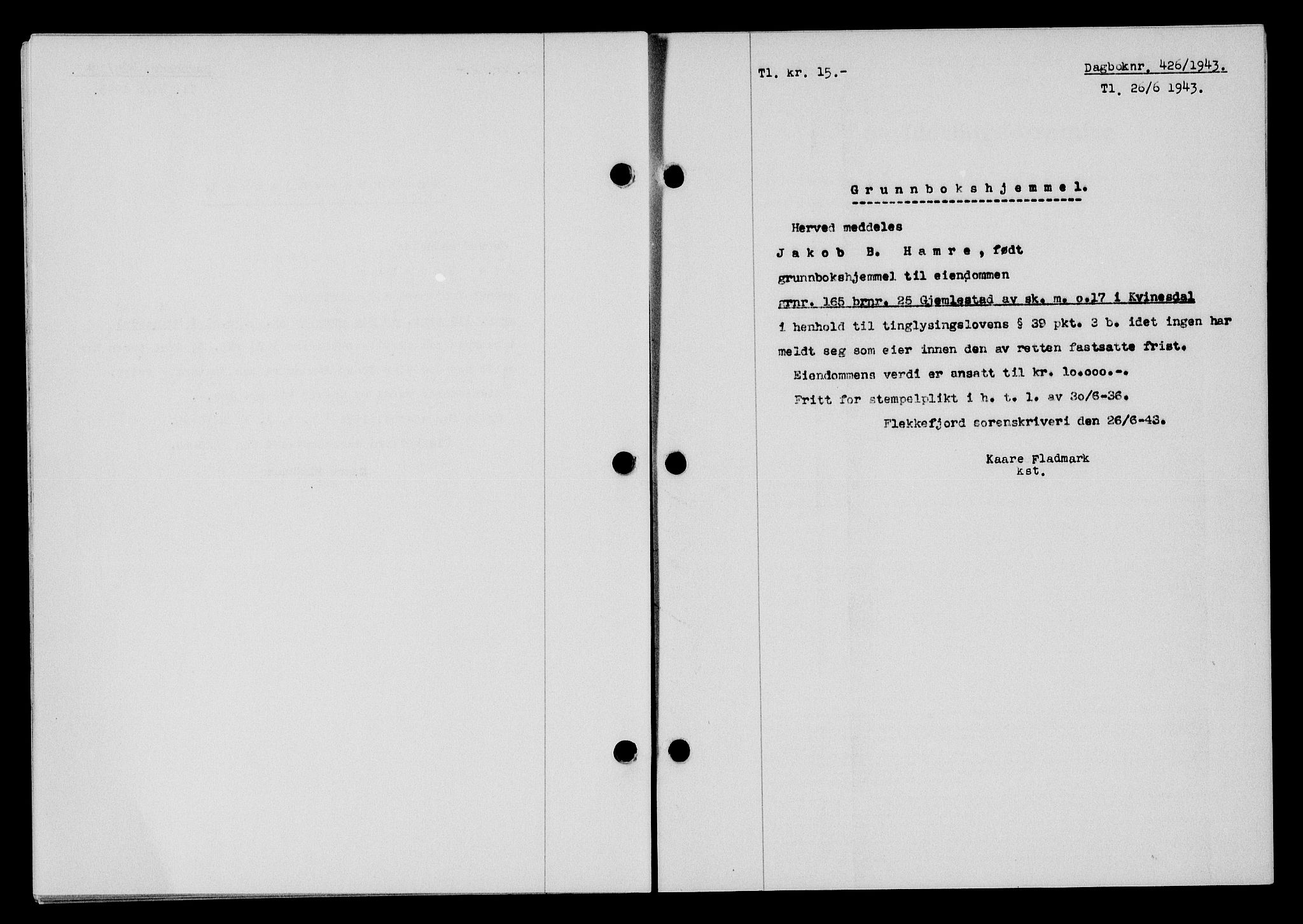 Flekkefjord sorenskriveri, SAK/1221-0001/G/Gb/Gba/L0058: Mortgage book no. A-6, 1942-1944, Diary no: : 426/1943