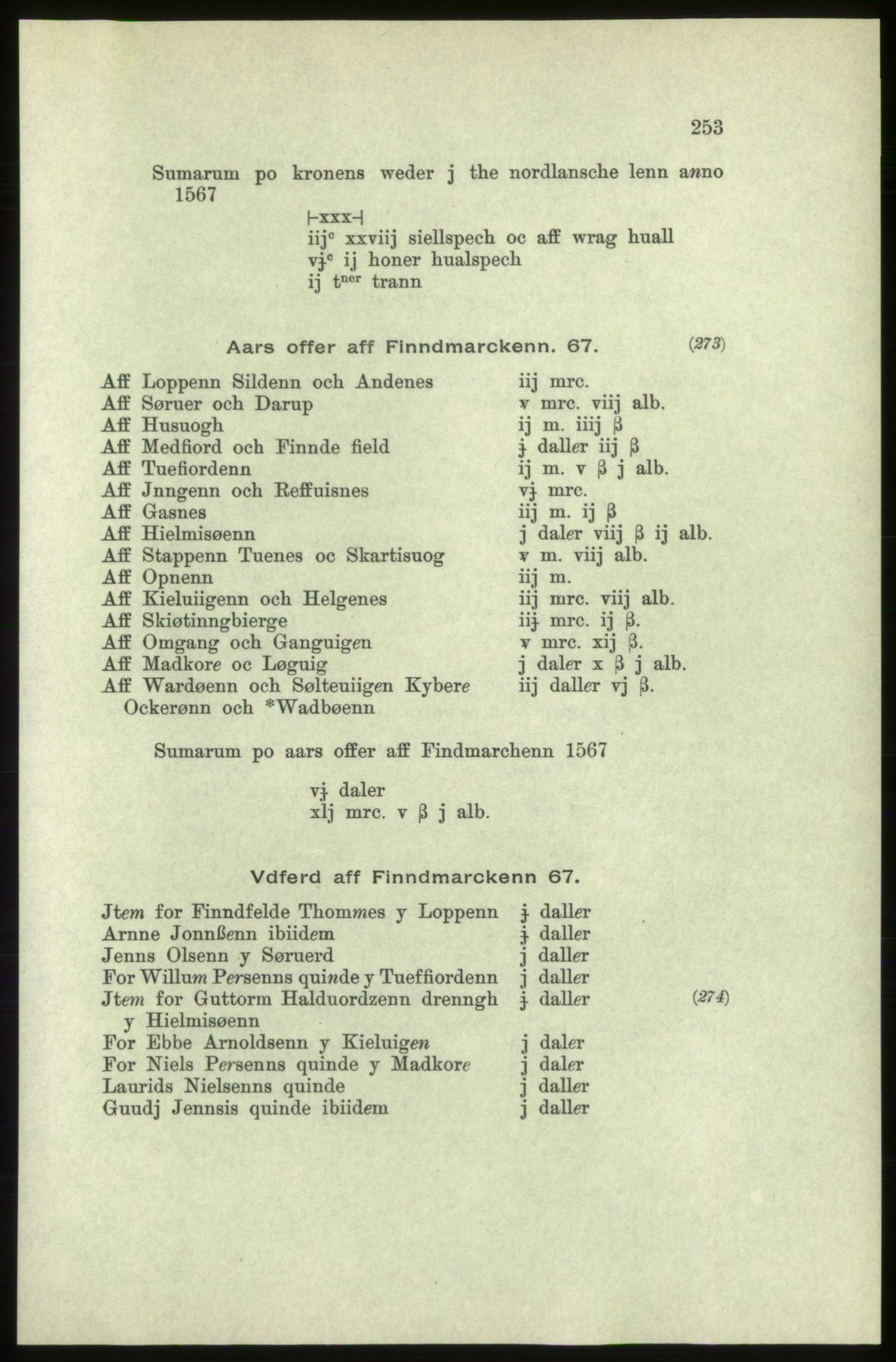 Publikasjoner utgitt av Arkivverket, PUBL/PUBL-001/C/0005: Bind 5: Rekneskap for Bergenhus len 1566-1567: B. Utgift C. Dei nordlandske lena og Finnmark D. Ekstrakt, 1566-1567, p. 253