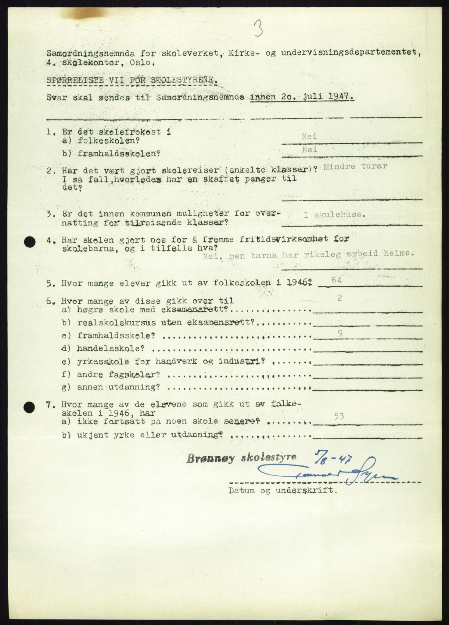 Kirke- og undervisningsdepartementet, Samordningsnemnda for skoleverket, RA/S-1146/D/L0008: Svar på spørreskjema fra kommuner i Nord-Trøndelag, Nordland, Troms og Finnmark, 1947, p. 647