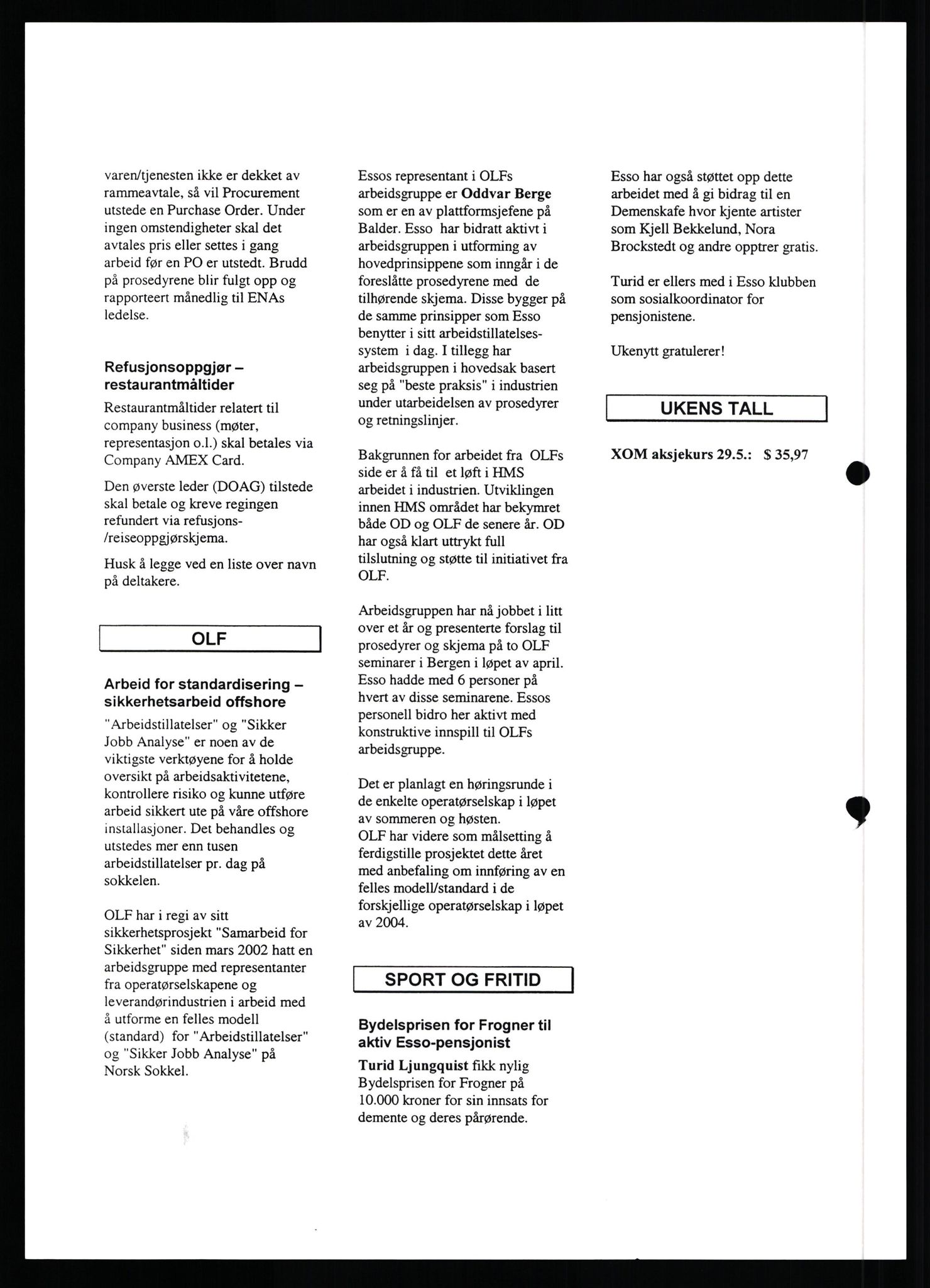 Pa 0982 - Esso Norge A/S, AV/SAST-A-100448/X/Xd/L0006: Ukenytt, 2002-2006