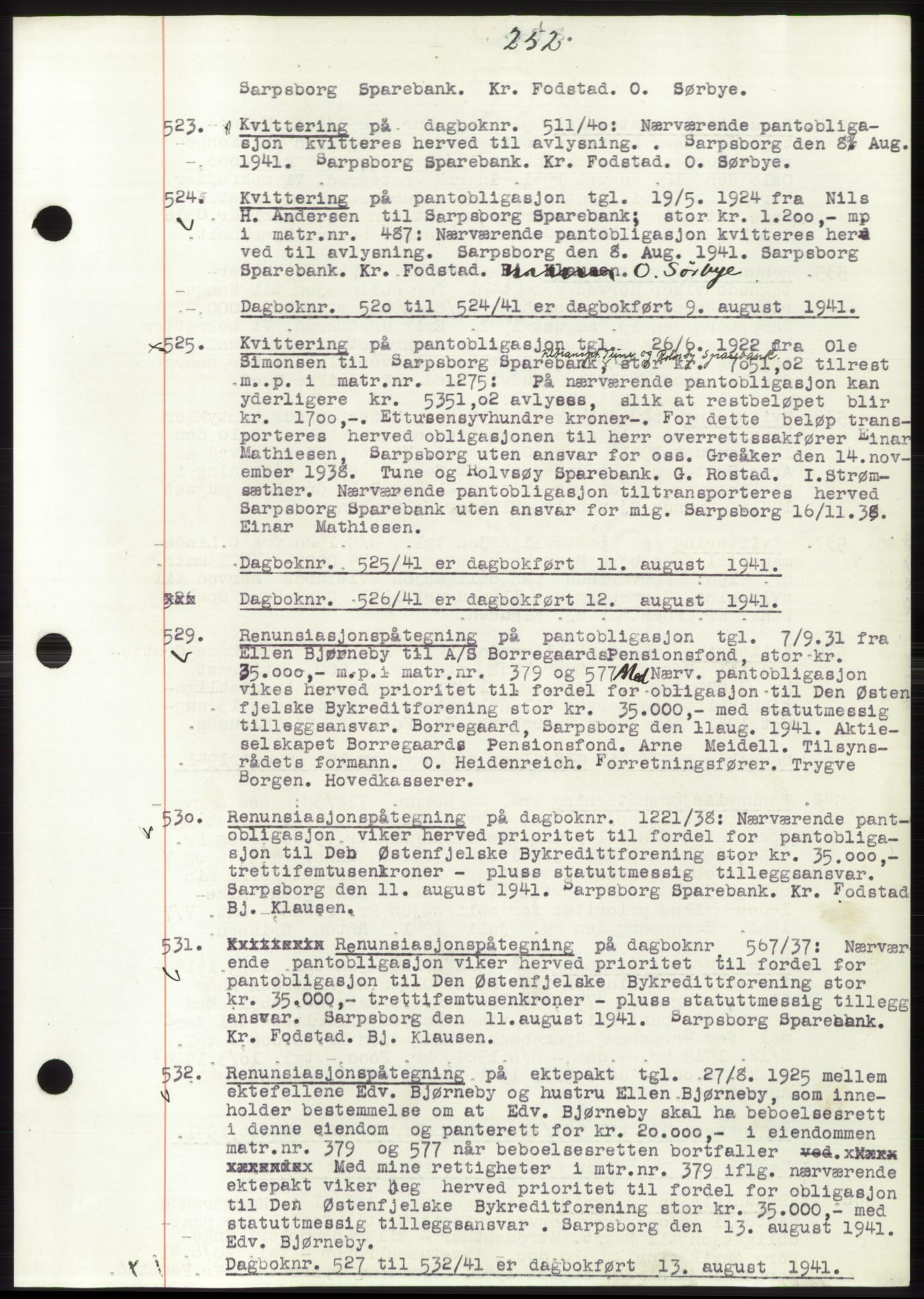 Sarpsborg byfogd, SAO/A-10864/G/Ga/Gae/L0001: Mortgage book no. C1, 1943-1951, Deed date: 09.08.1941