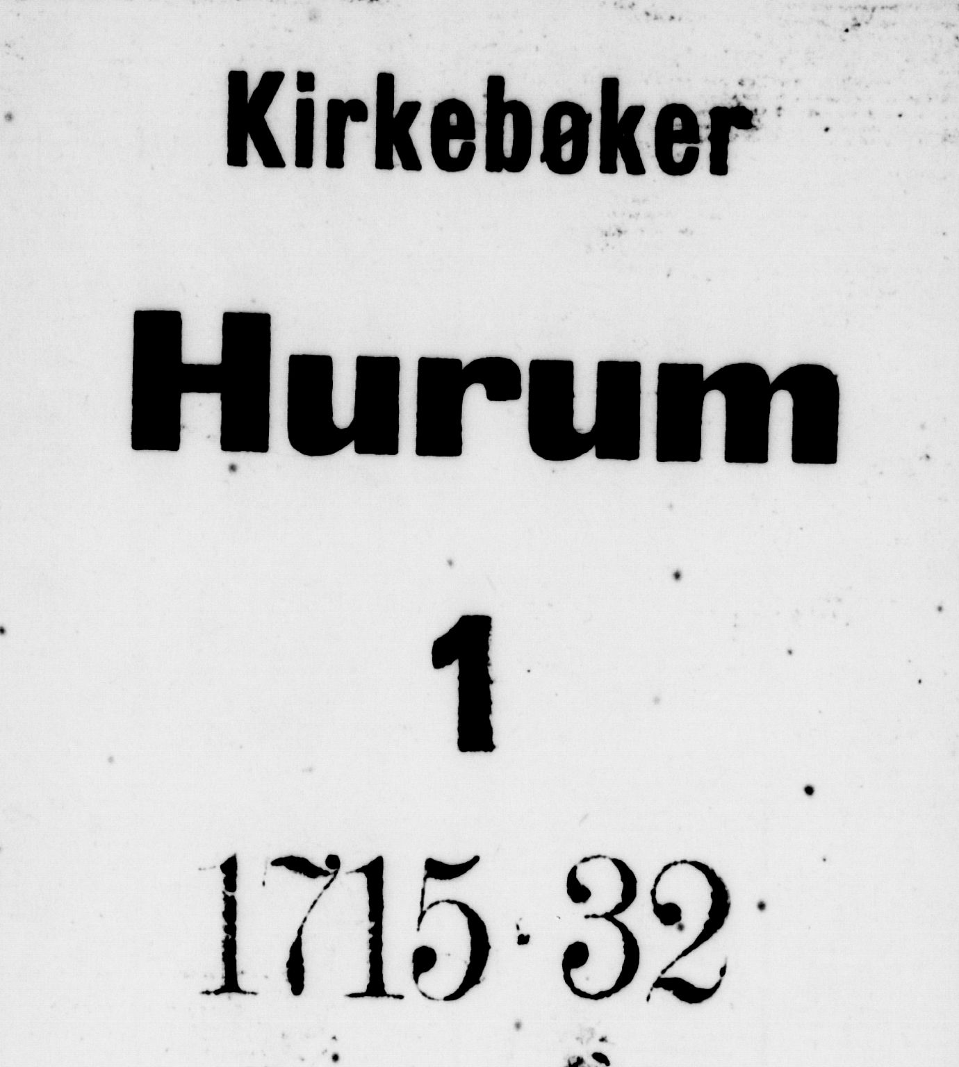 Hurum kirkebøker, AV/SAKO-A-229/F/Fa/L0001: Parish register (official) no. 1, 1715-1732