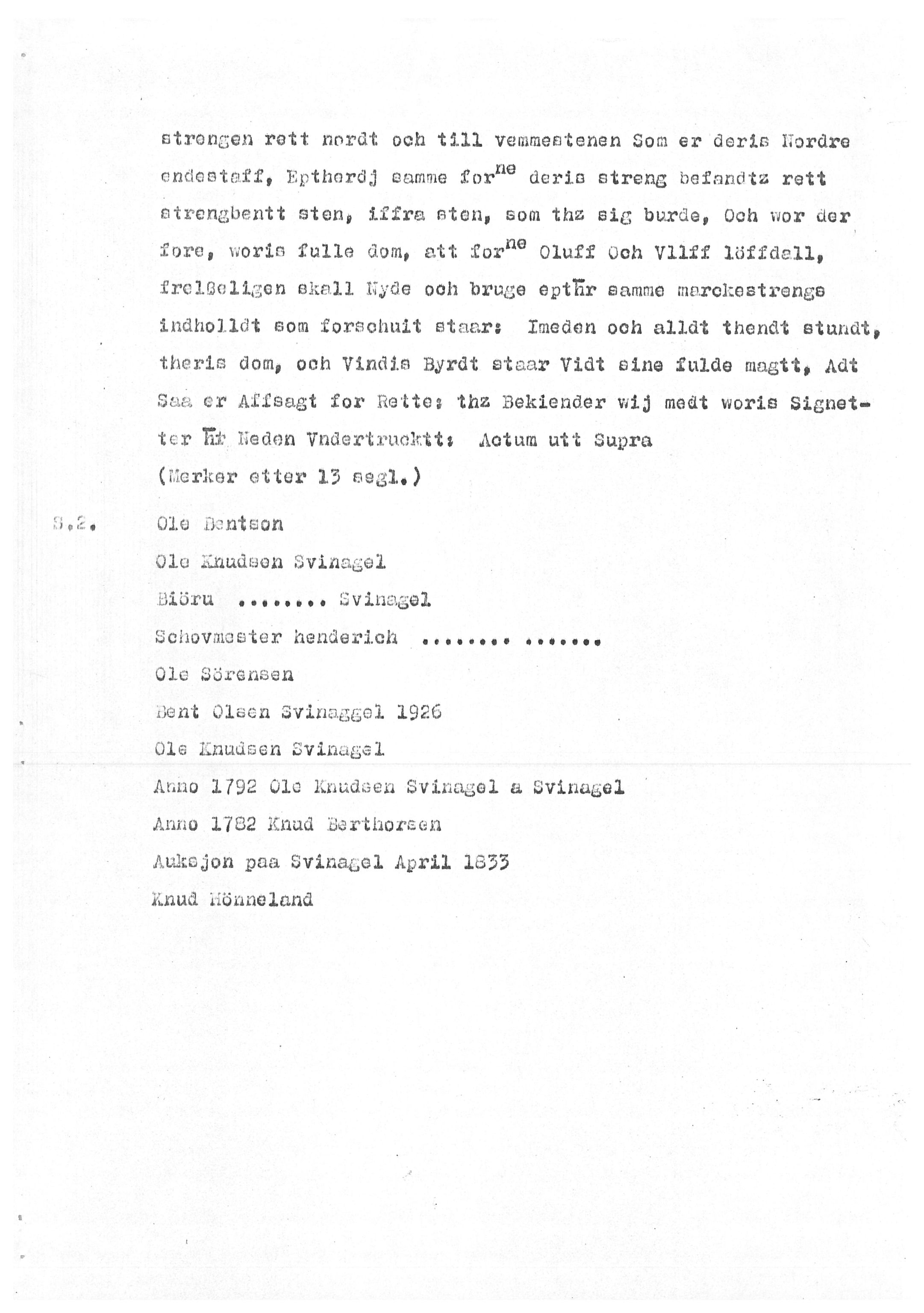 Gårdsarkiv Svinagel, Laudal, AV/SAK-D/0217/F/L0002: Dokument vedrørende markegang mellom Svinagel og Fjellestad (avskrift), 1602, p. 10