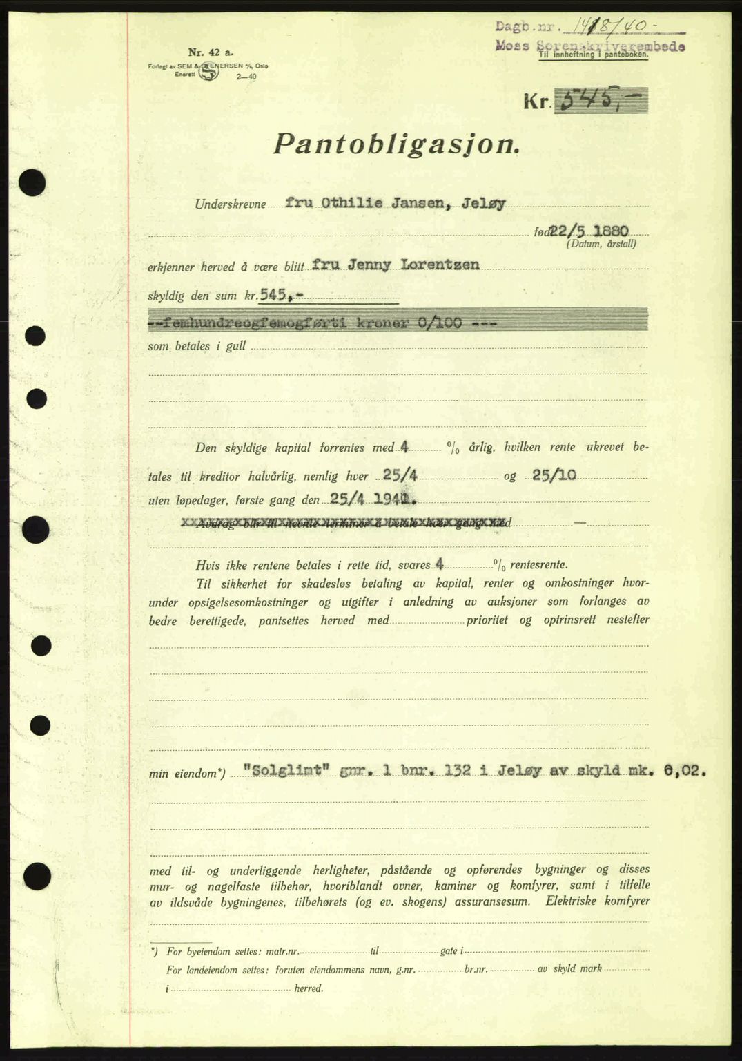 Moss sorenskriveri, SAO/A-10168: Mortgage book no. B10, 1940-1941, Diary no: : 1418/1940
