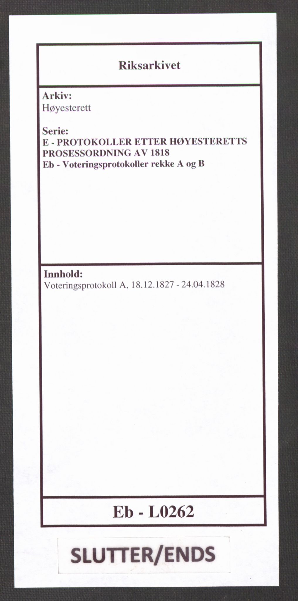 Høyesterett, AV/RA-S-1002/E/Eb/Ebb/L0015/0001: Voteringsprotokoller / Voteringsprotokoll, 1827-1828