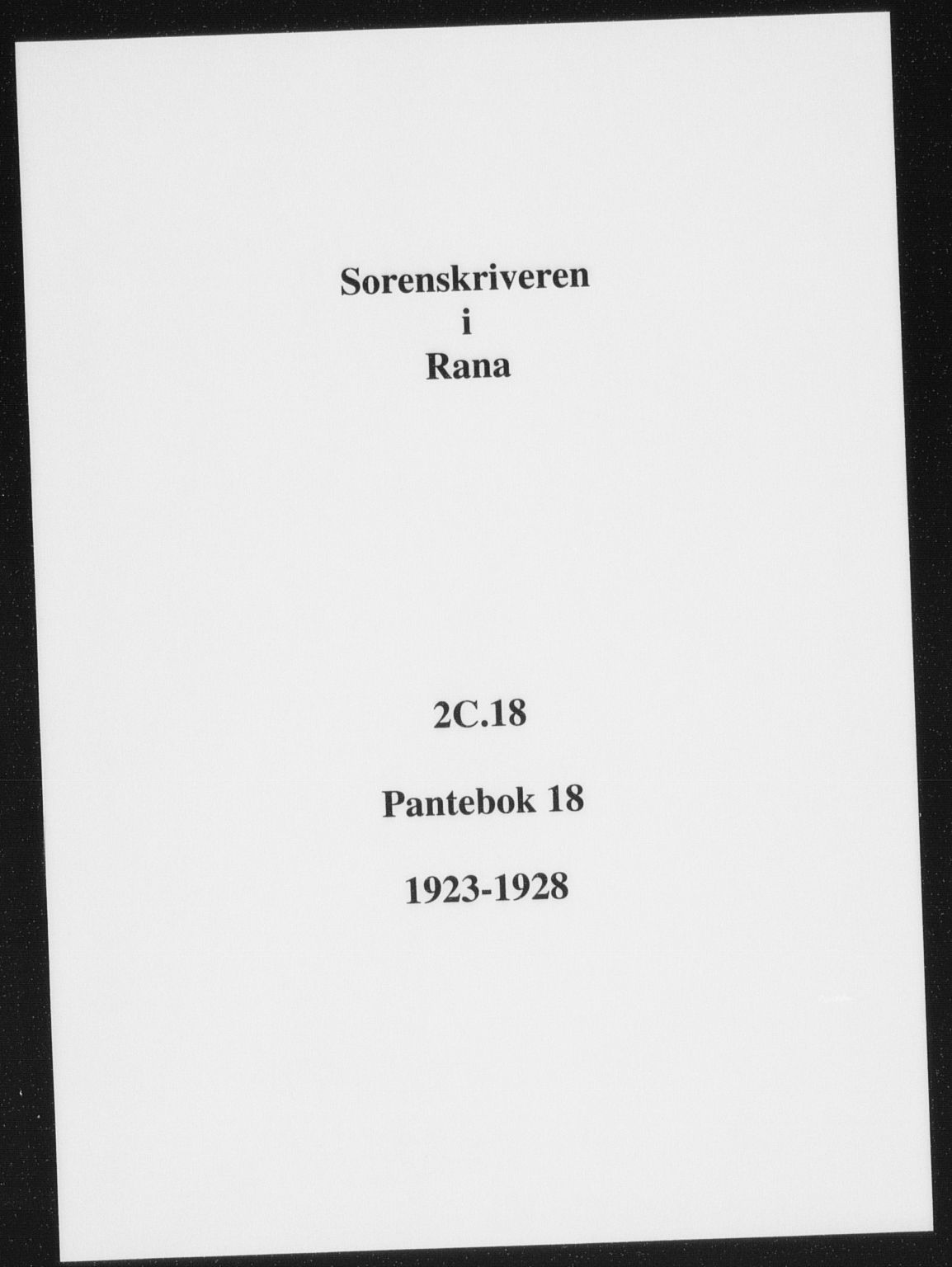 Rana sorenskriveri , AV/SAT-A-1108/1/2/2C/L0018: Mortgage book no. 18, 1923-1928