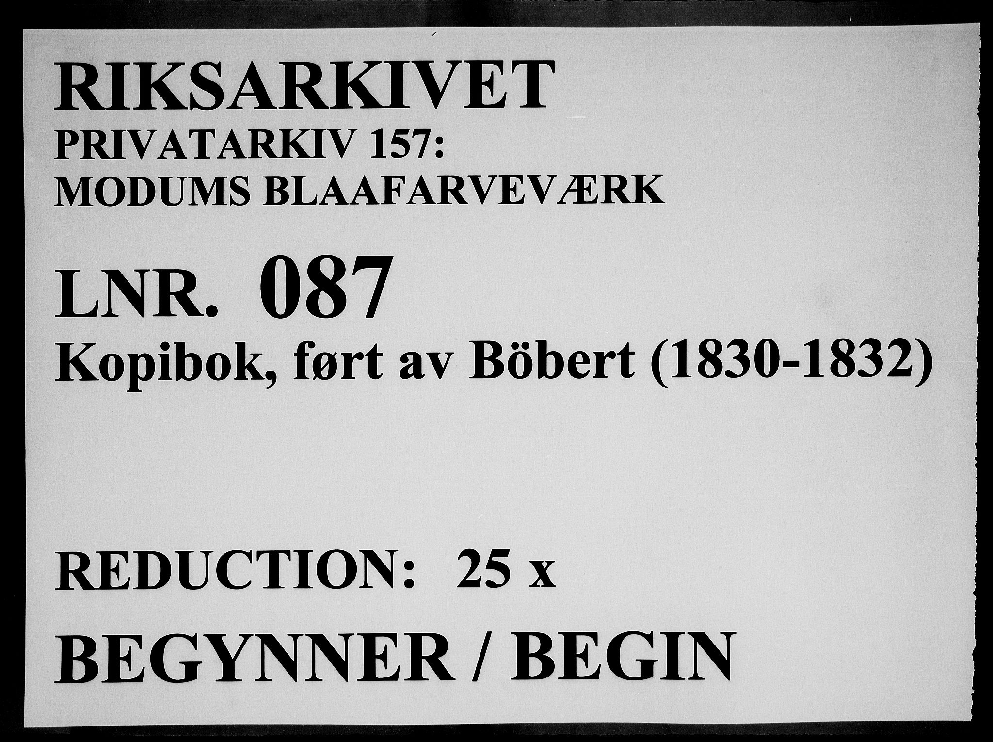 Modums Blaafarveværk, RA/PA-0157/G/Gb/L0087/0001: -- / Kopibok, ført av Bøbert, 1830-1832, p. 1