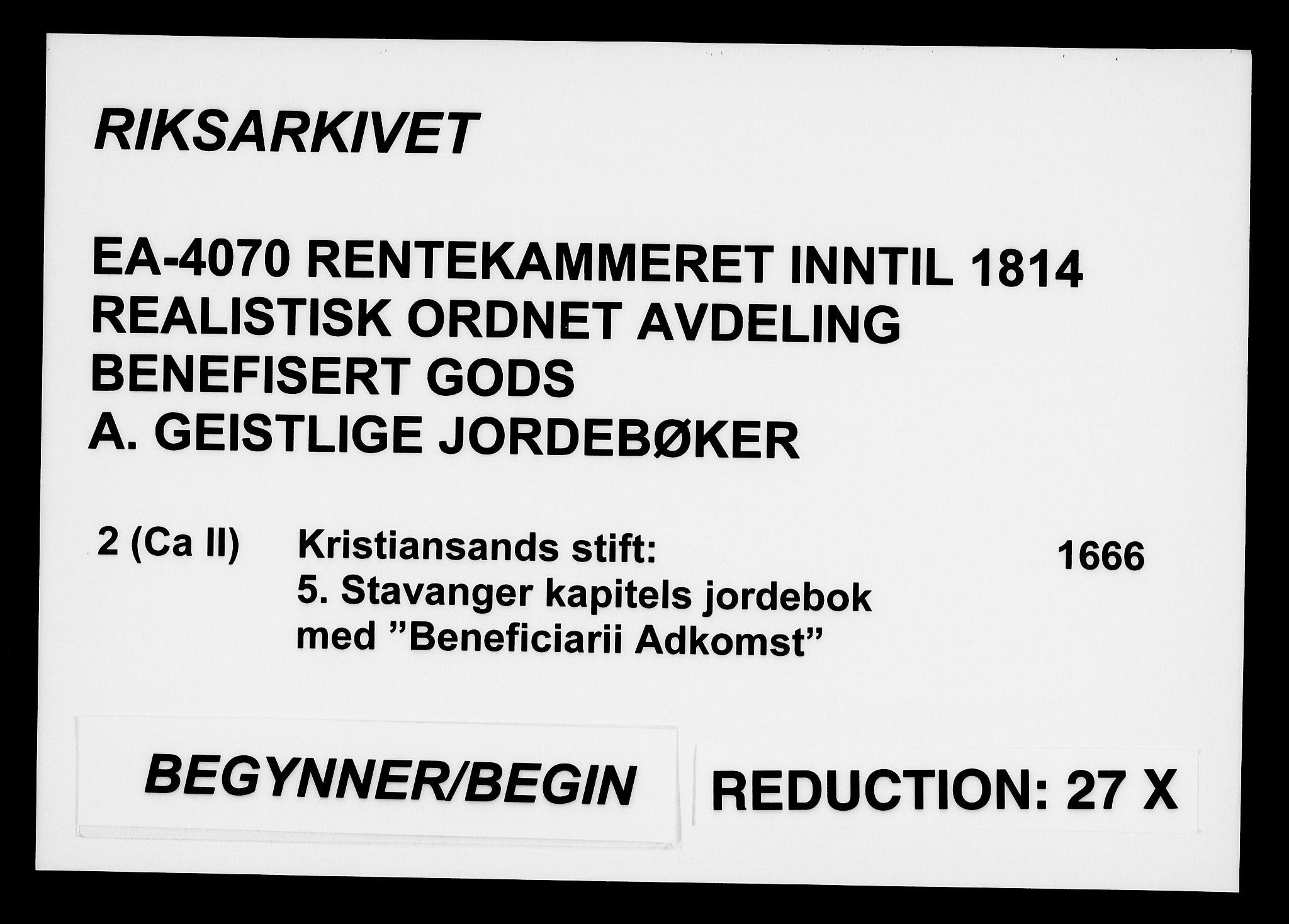 Rentekammeret inntil 1814, Realistisk ordnet avdeling, AV/RA-EA-4070/Fc/Fca/L0002/0006: [Ca II]  Kristiansand stift / Stavanger kapitels jordebok med "Beneficiarii Adkomst", 1665