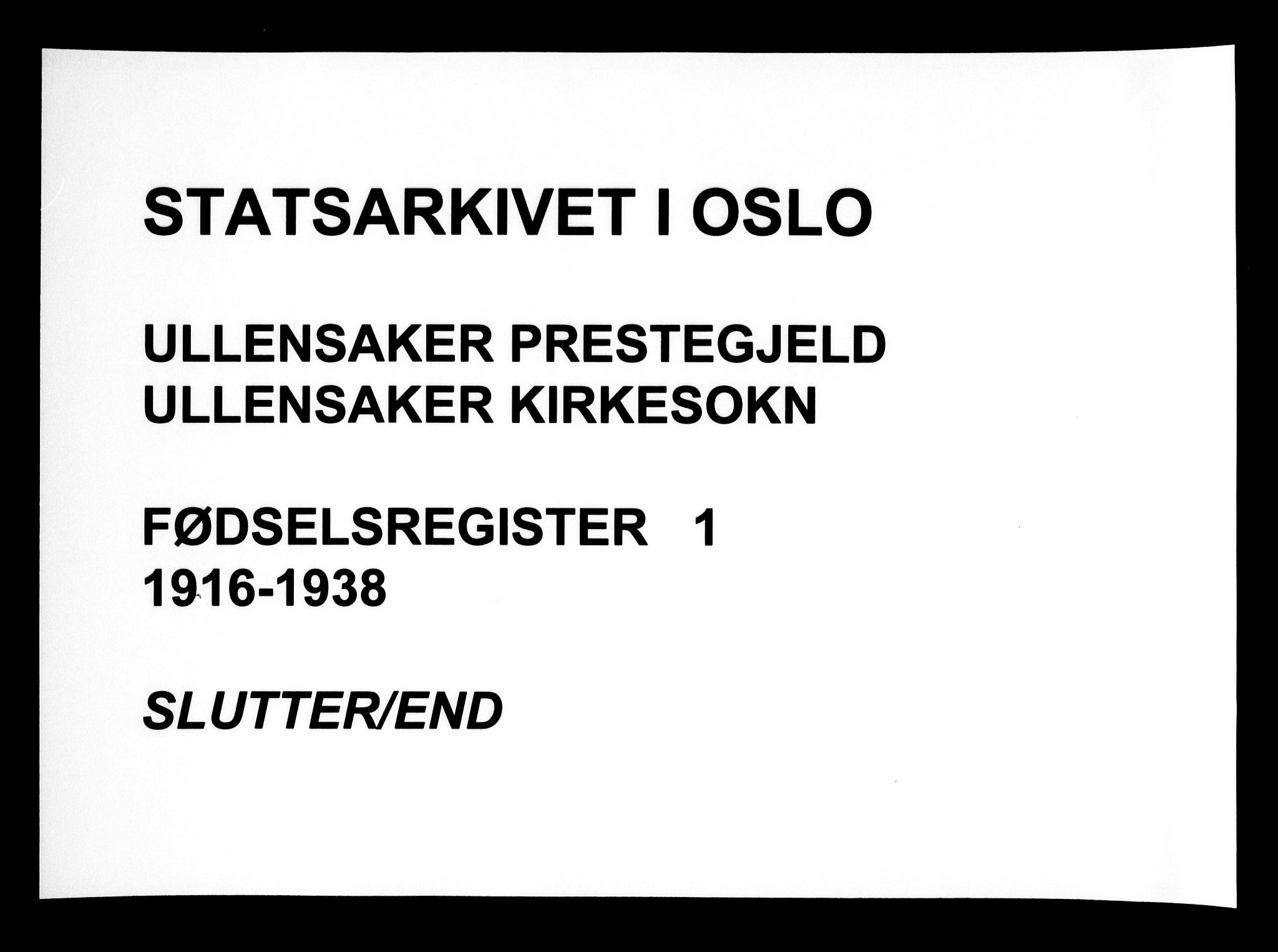 Ullensaker prestekontor Kirkebøker, AV/SAO-A-10236a/J/Ja/L0001: Birth register no. I 1, 1916-1938