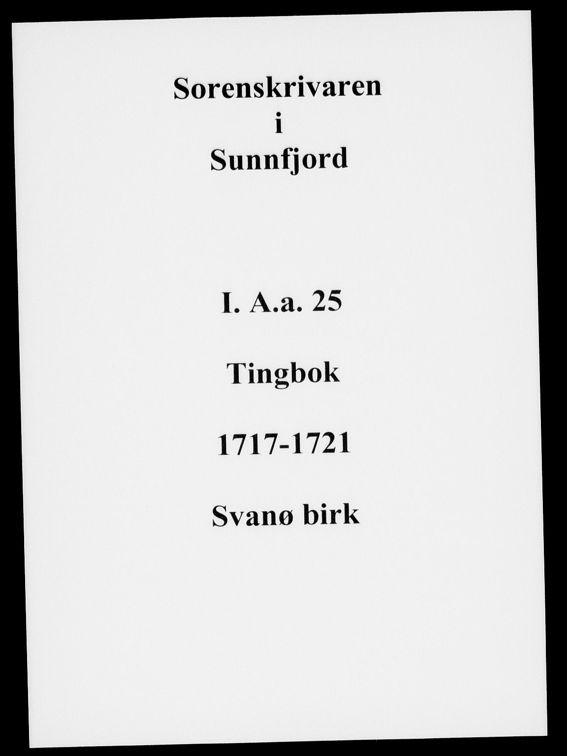 Sunnfjord tingrett, SAB/A-3201/1/F/Fa/Faa/L0025: Tingbok "Svanø Birk", 1717-1721