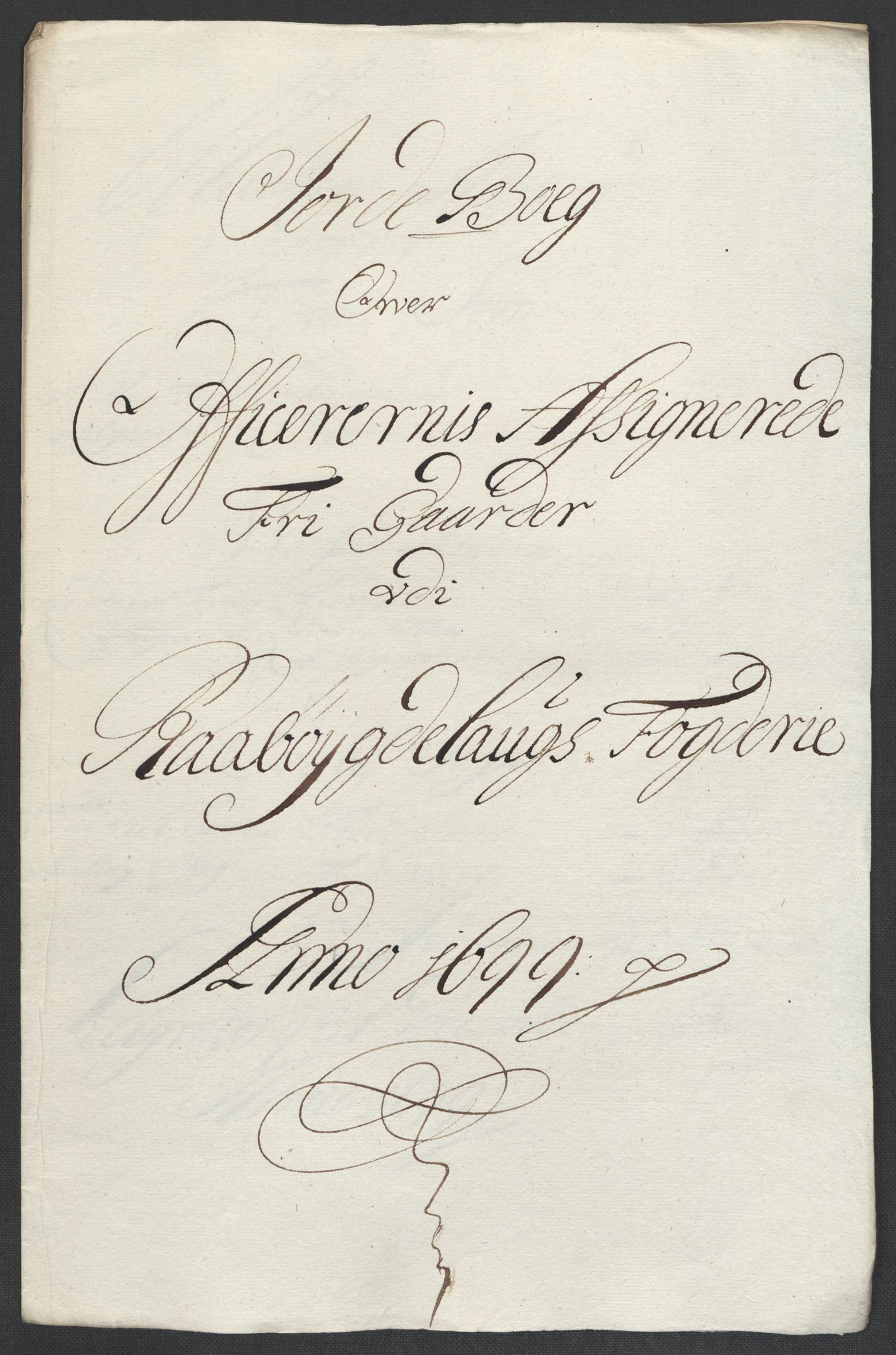 Rentekammeret inntil 1814, Reviderte regnskaper, Fogderegnskap, RA/EA-4092/R40/L2445: Fogderegnskap Råbyggelag, 1697-1699, p. 260