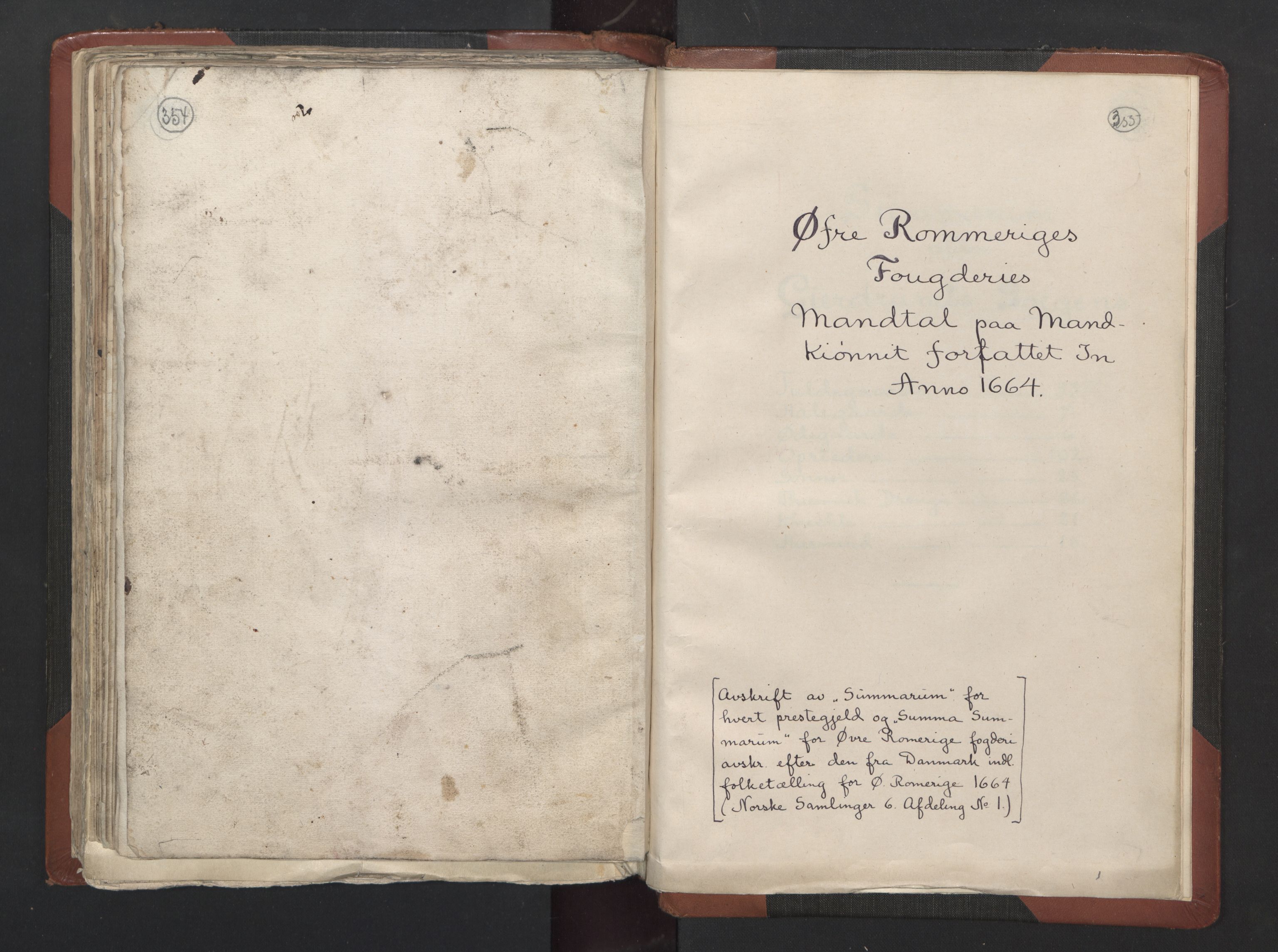 RA, Bailiff's Census 1664-1666, no. 2: Aker fogderi, Follo fogderi, Nedre Romerike fogderi and Øvre Romerike fogderi, 1664, p. 354-355