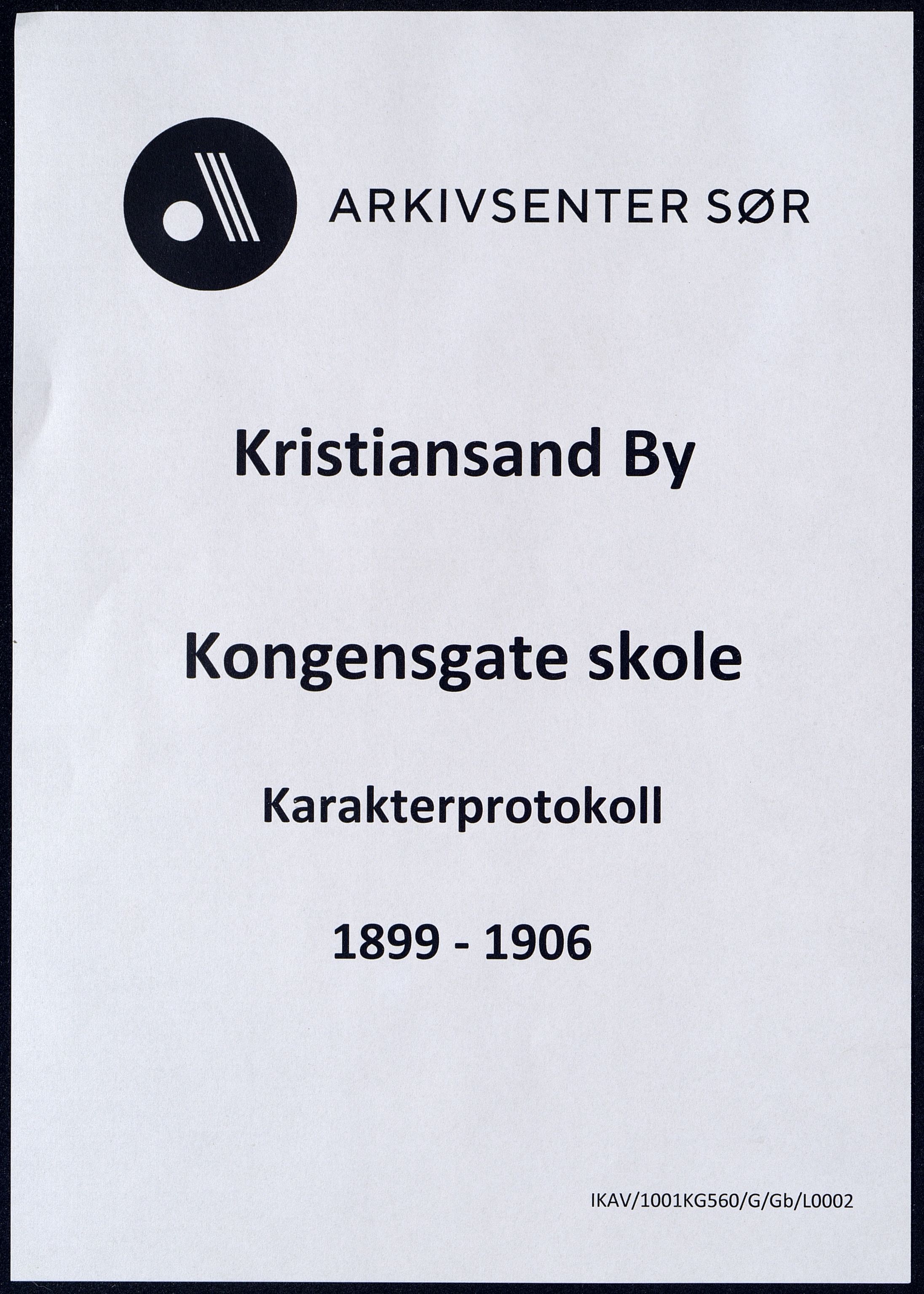 Kristiansand By - Kongensgate Skole, ARKSOR/1001KG560/G/Gb/L0002/0008: Karakterprotokoller / Karakterprotokoll, 1899-1906