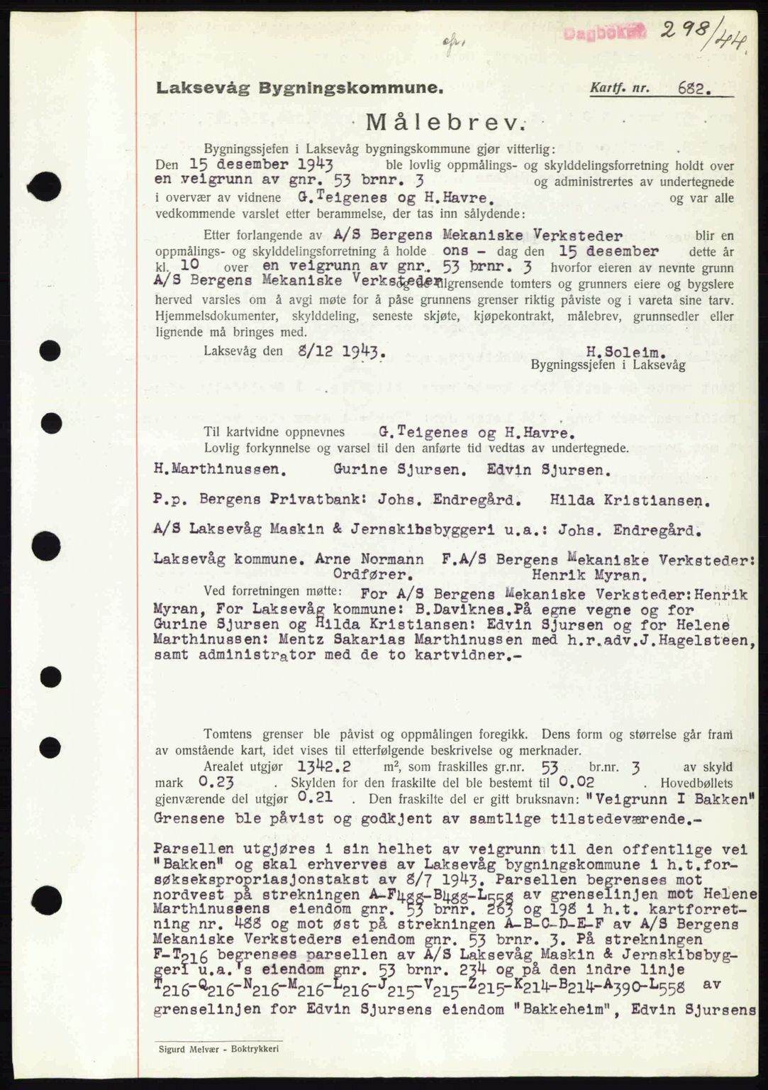 Midhordland sorenskriveri, SAB/A-3001/1/G/Gb/Gbk/L0007: Mortgage book no. A30-35, 1943-1944, Diary no: : 298/1944