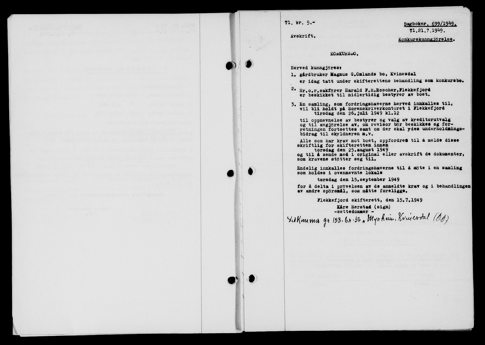 Flekkefjord sorenskriveri, SAK/1221-0001/G/Gb/Gba/L0065: Mortgage book no. A-13, 1949-1949, Diary no: : 699/1949