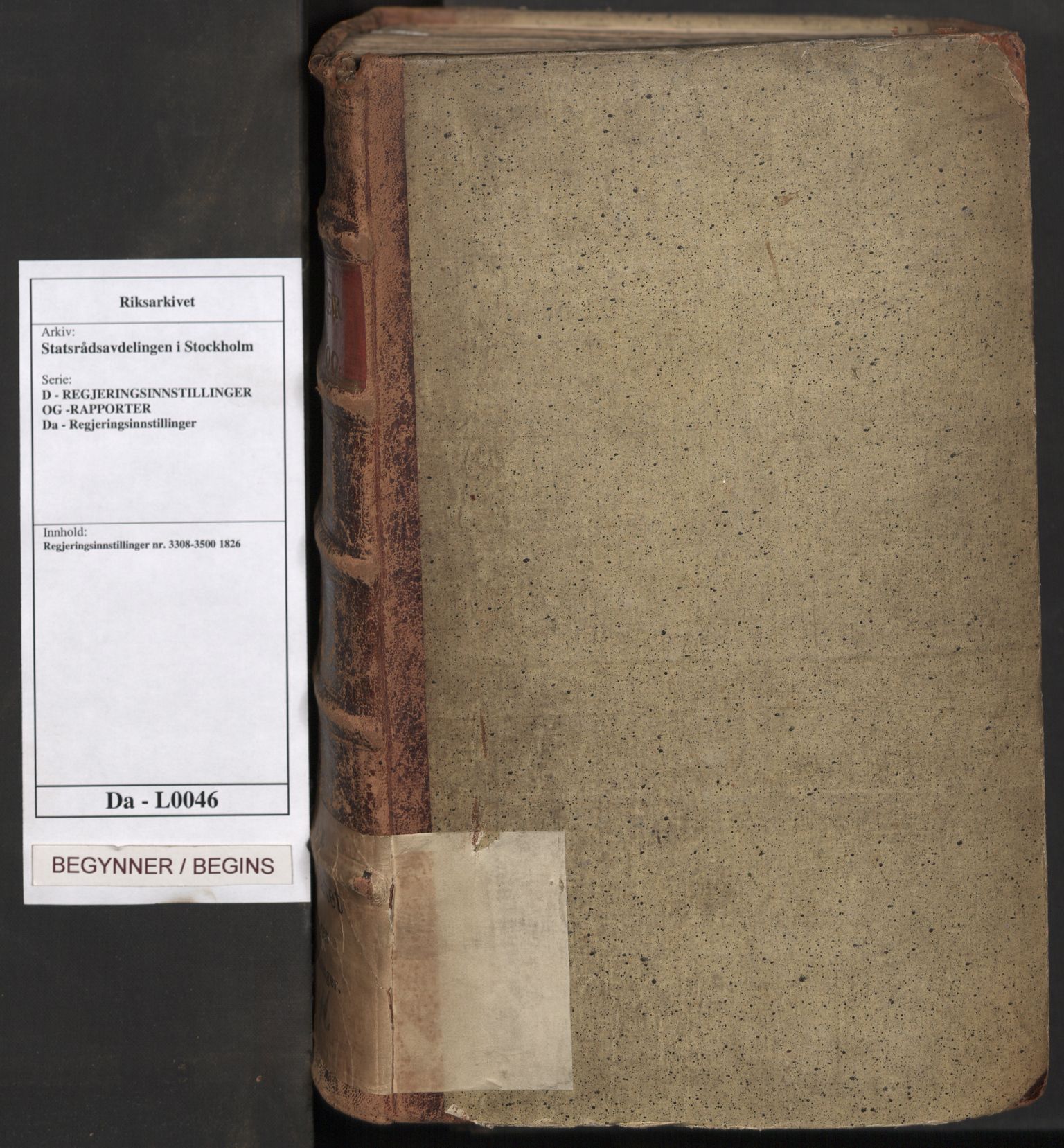 Statsrådsavdelingen i Stockholm, AV/RA-S-1003/D/Da/L0046: Regjeringsinnstillinger nr. 3308-3500, 1826, p. 1