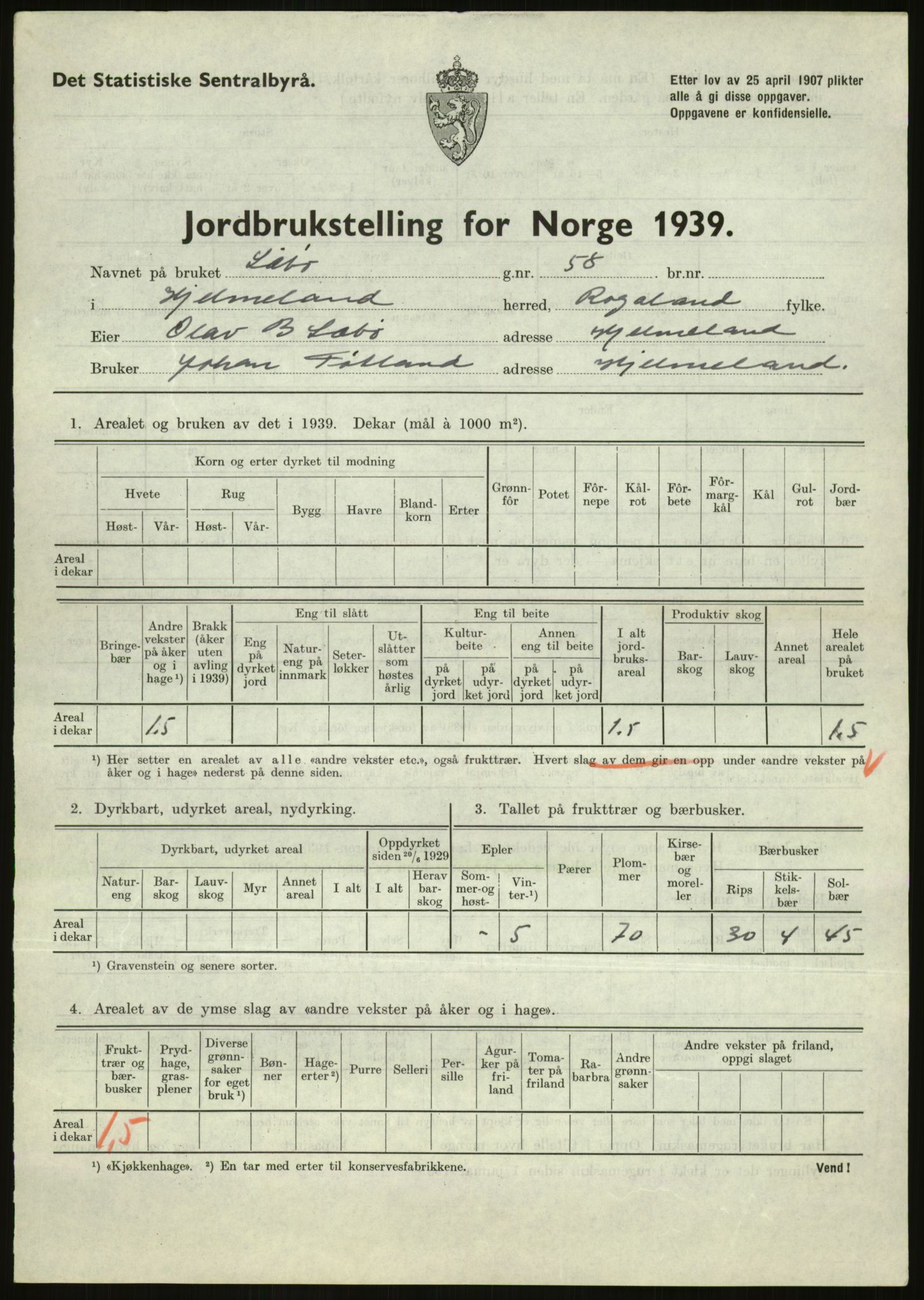 Statistisk sentralbyrå, Næringsøkonomiske emner, Jordbruk, skogbruk, jakt, fiske og fangst, AV/RA-S-2234/G/Gb/L0184: Rogaland: Årdal, Fister og Hjelmeland, 1939, p. 793