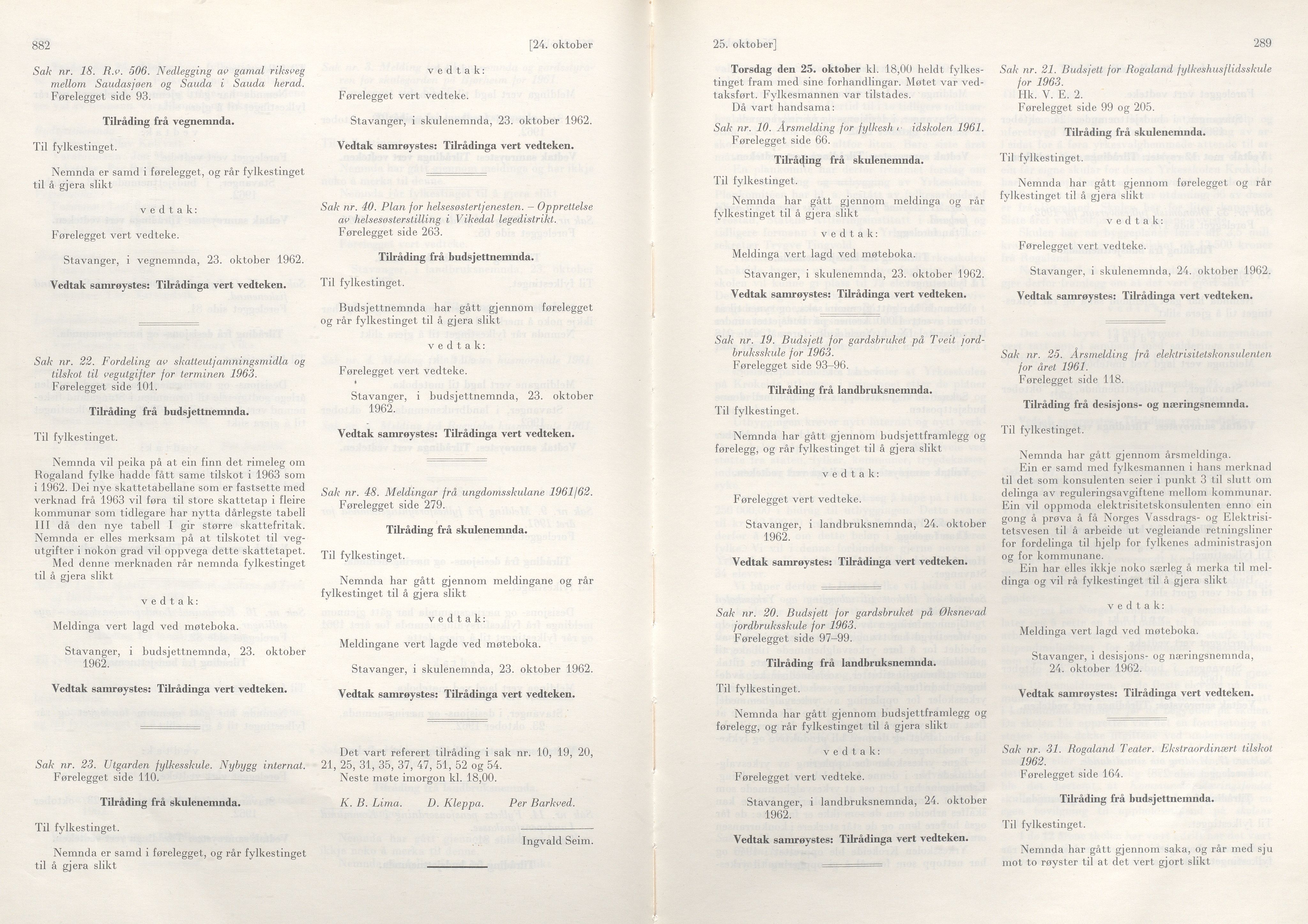 Rogaland fylkeskommune - Fylkesrådmannen , IKAR/A-900/A/Aa/Aaa/L0082: Møtebok , 1962, p. 288-289