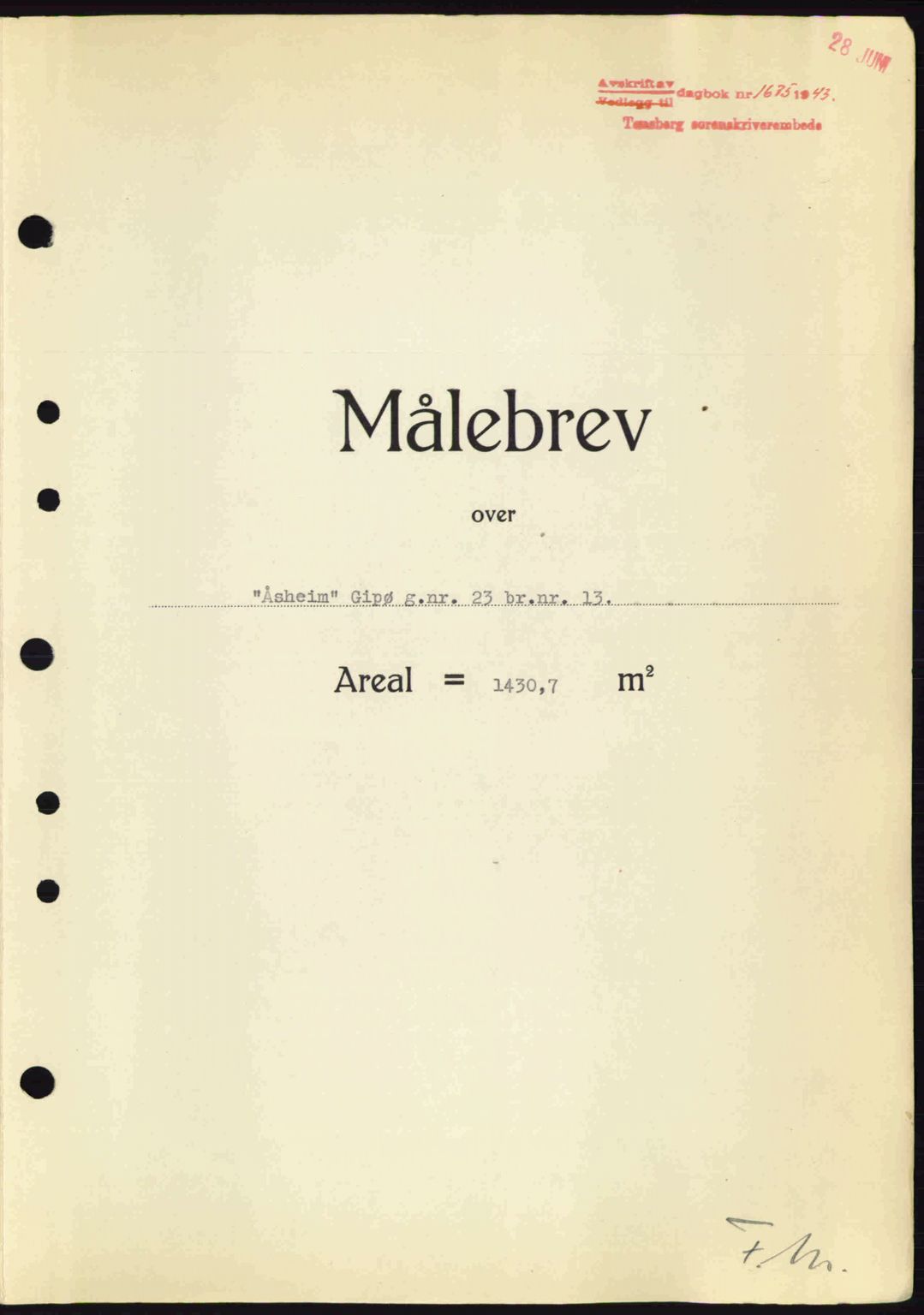 Tønsberg sorenskriveri, AV/SAKO-A-130/G/Ga/Gaa/L0013: Mortgage book no. A13, 1943-1943, Diary no: : 1675/1943