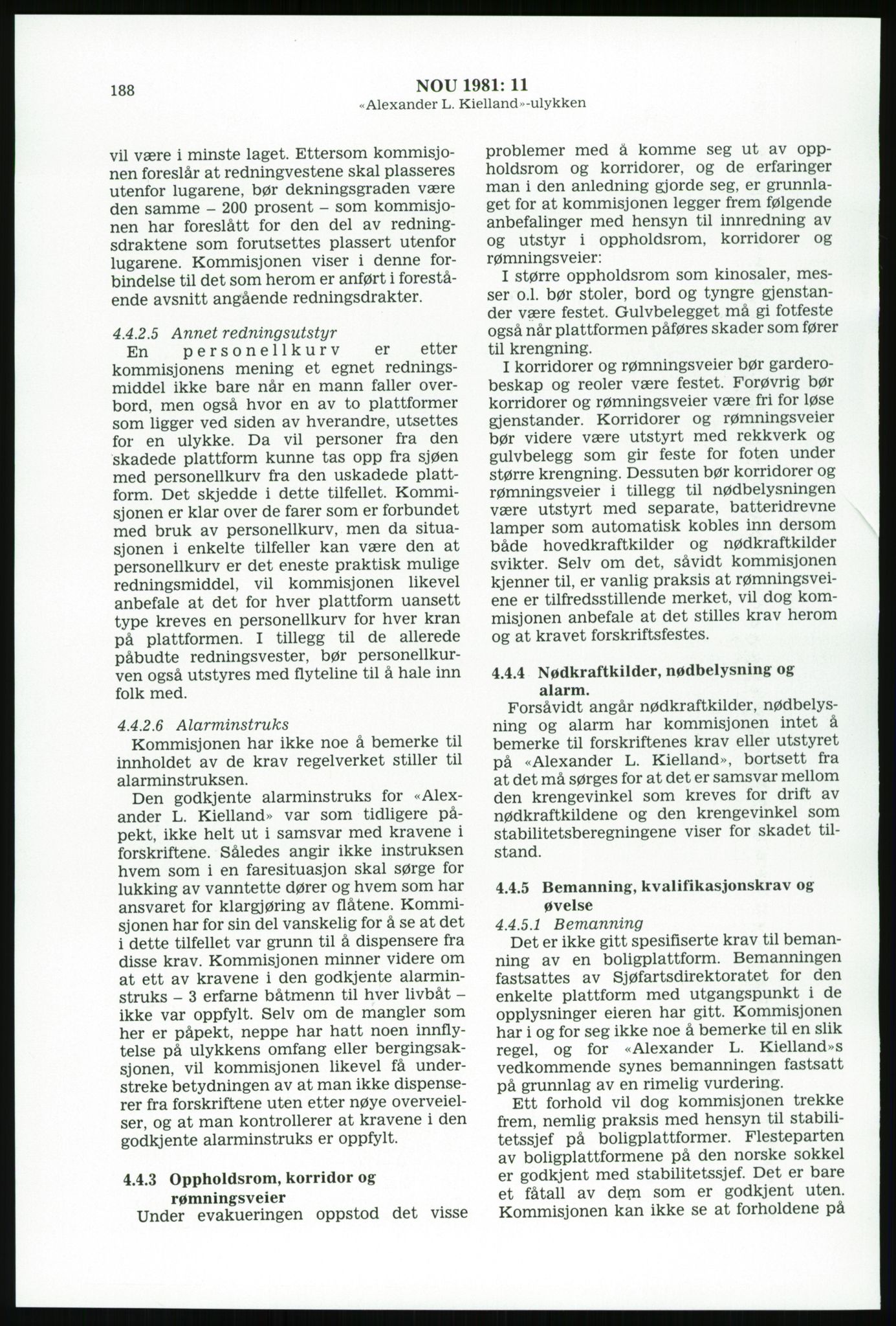 Justisdepartementet, Granskningskommisjonen ved Alexander Kielland-ulykken 27.3.1980, AV/RA-S-1165/D/L0003: 0001 NOU 1981:11 Alexander Kielland ulykken/0002 Korrespondanse/0003: Alexander L. Kielland: Operating manual, 1980-1981, p. 185