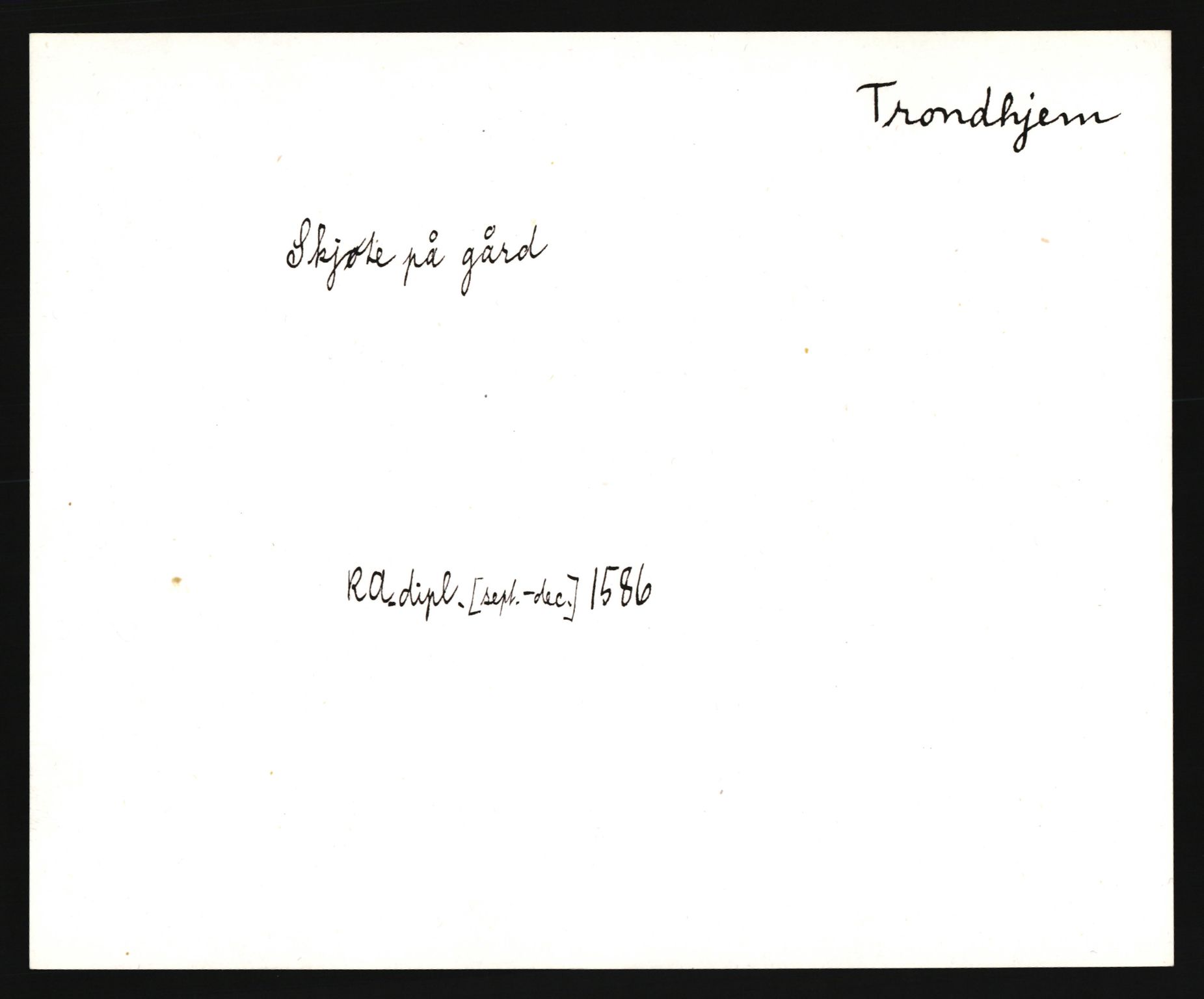 Riksarkivets diplomsamling, AV/RA-EA-5965/F35/F35e/L0032: Registreringssedler Sør-Trøndelag, 1400-1700, p. 25