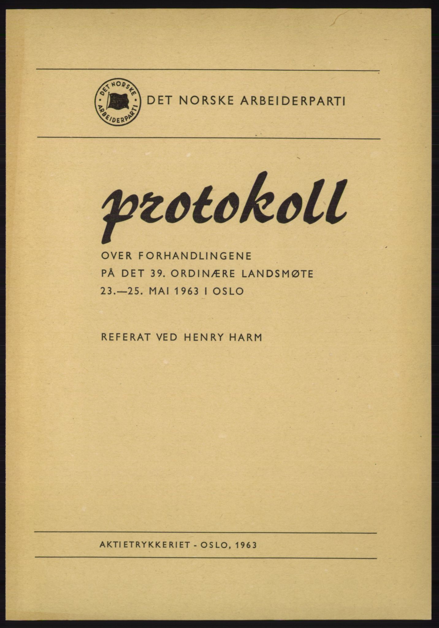 Det norske Arbeiderparti - publikasjoner, AAB/-/-/-: Protokoll over forhandlingene på det 39. ordinære landsmøte 23.-25. mai 1963 i Oslo, 1963