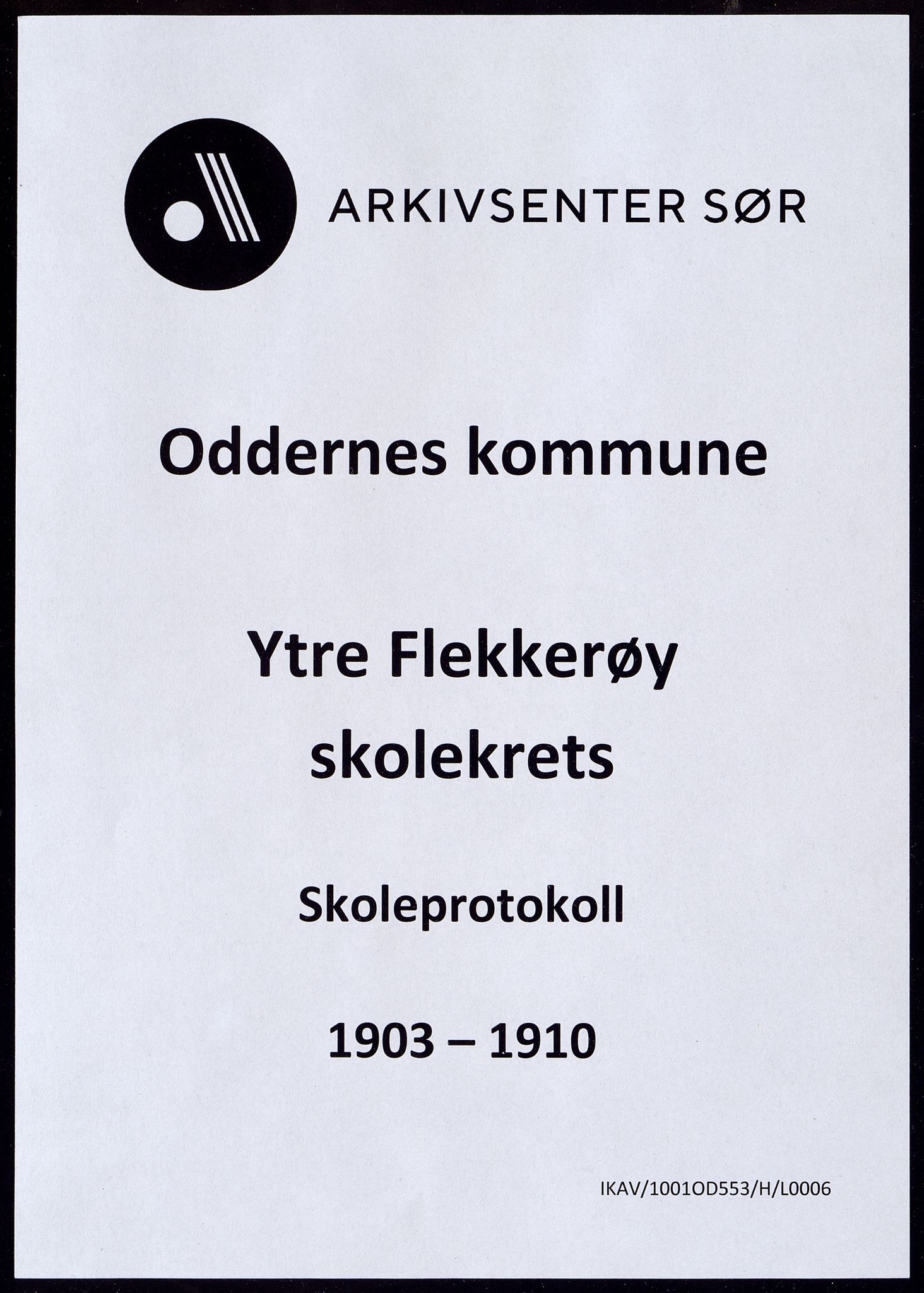 Oddernes kommune - Ytre Flekkerøy/Flekkerøy skolekrets, ARKSOR/1001OD553/H/L0006: Skoleprotokoll, 1903-1910