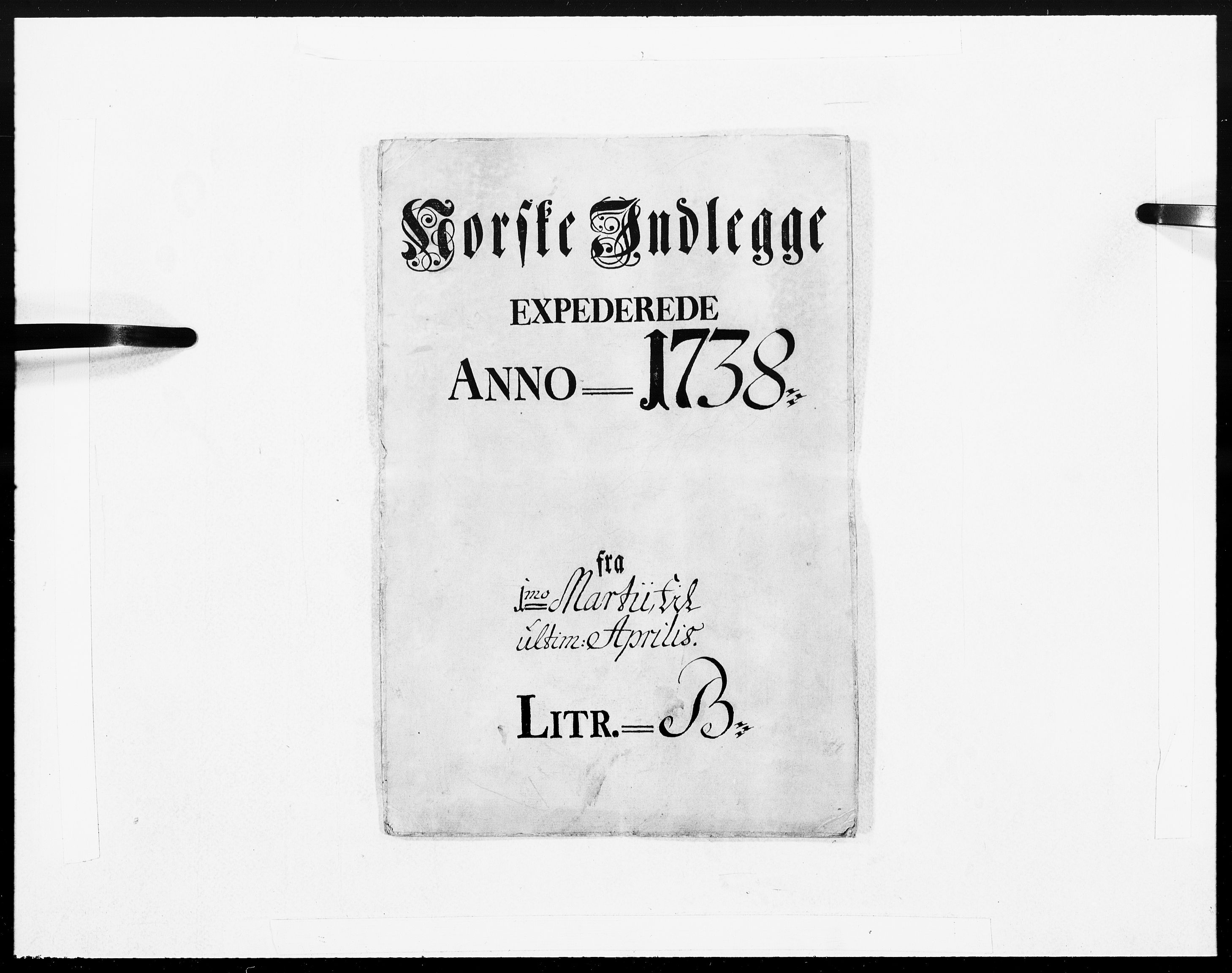 Danske Kanselli 1572-1799, AV/RA-EA-3023/F/Fc/Fcc/Fcca/L0127: Norske innlegg 1572-1799, 1738, p. 1