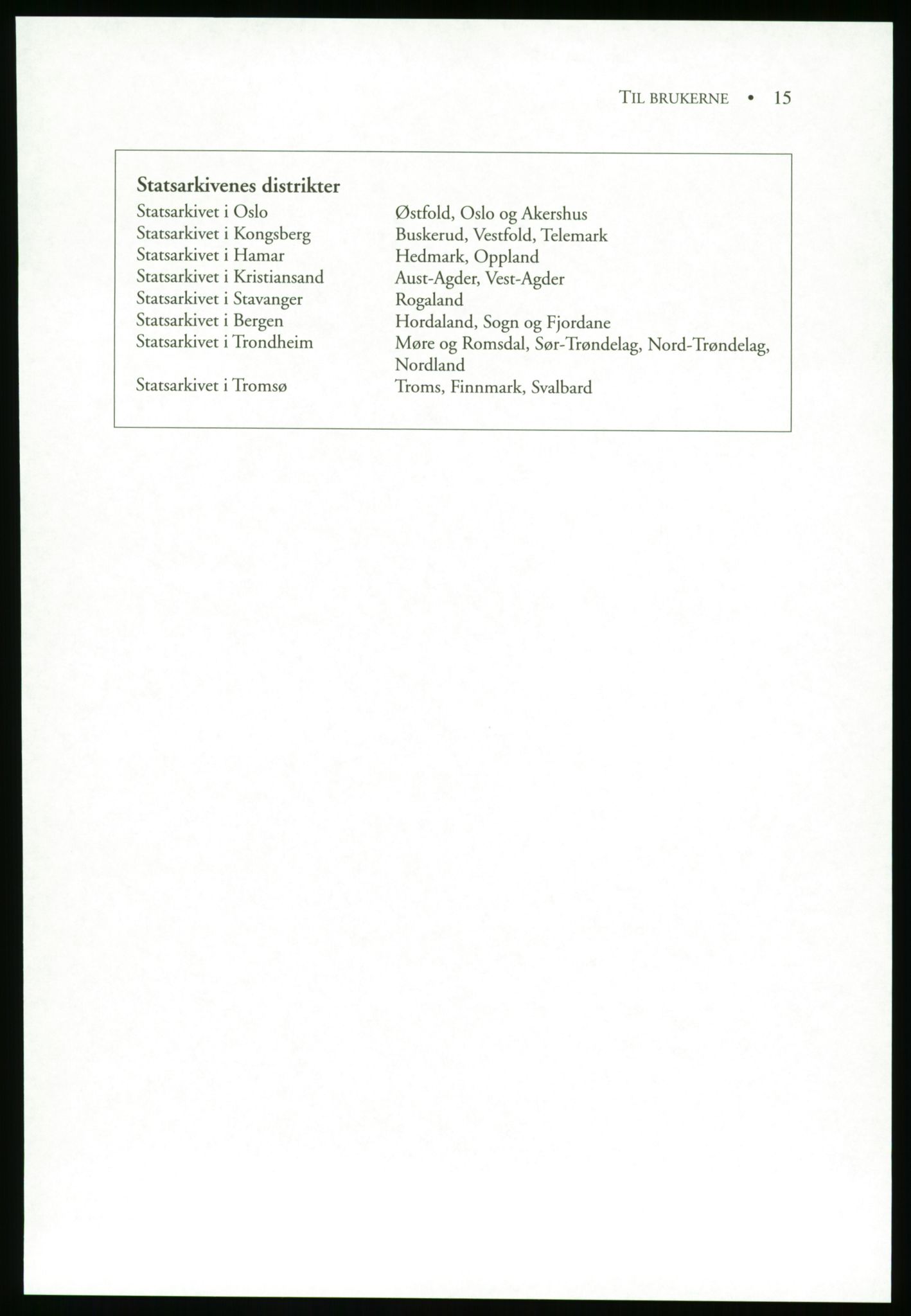 Publikasjoner utgitt av Arkivverket, PUBL/PUBL-001/B/0019: Liv Mykland: Håndbok for brukere av statsarkivene (2005), 2005, p. 15