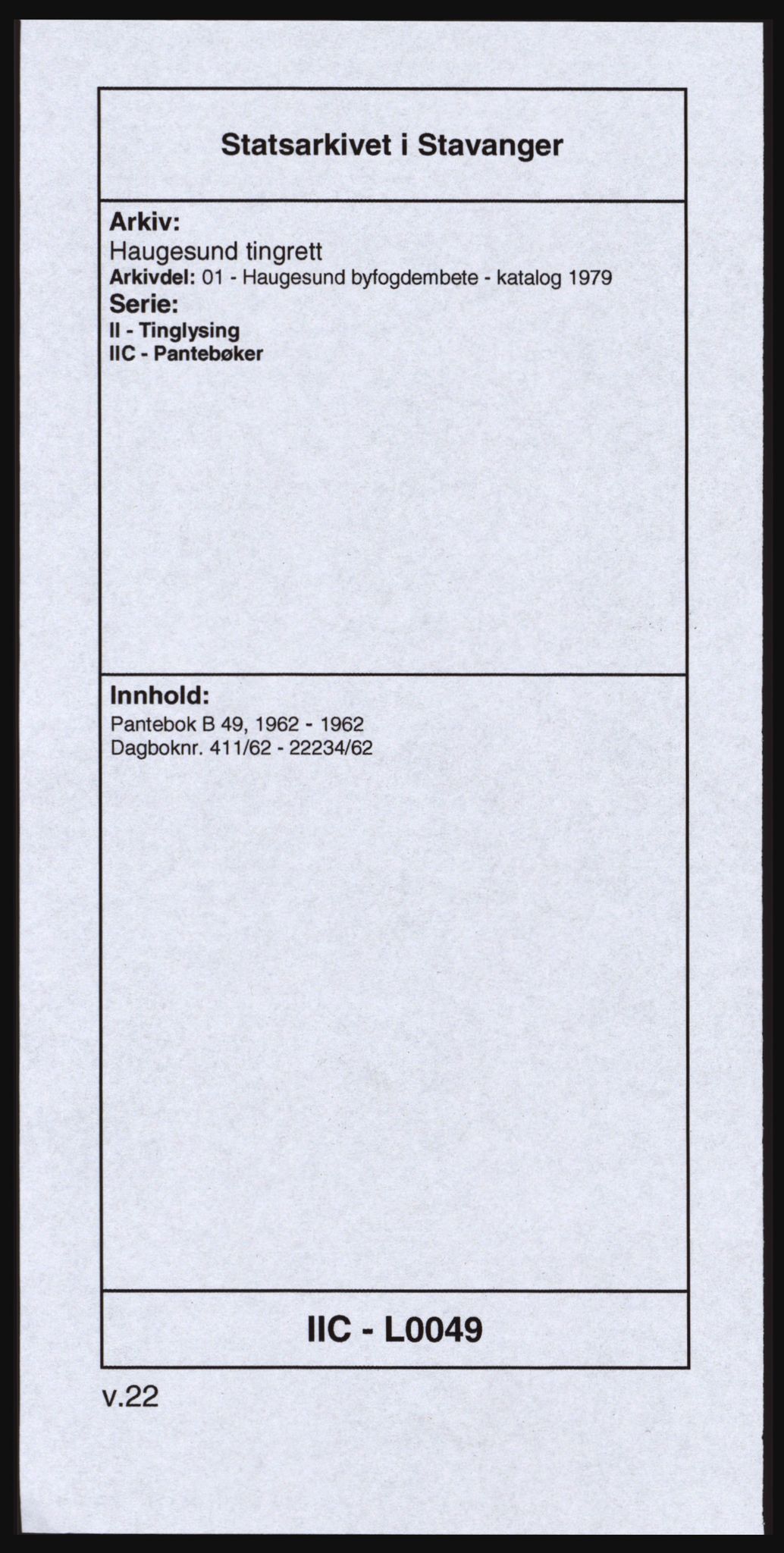 Haugesund tingrett, SAST/A-101415/01/II/IIC/L0049: Mortgage book no. B 49, 1962-1962