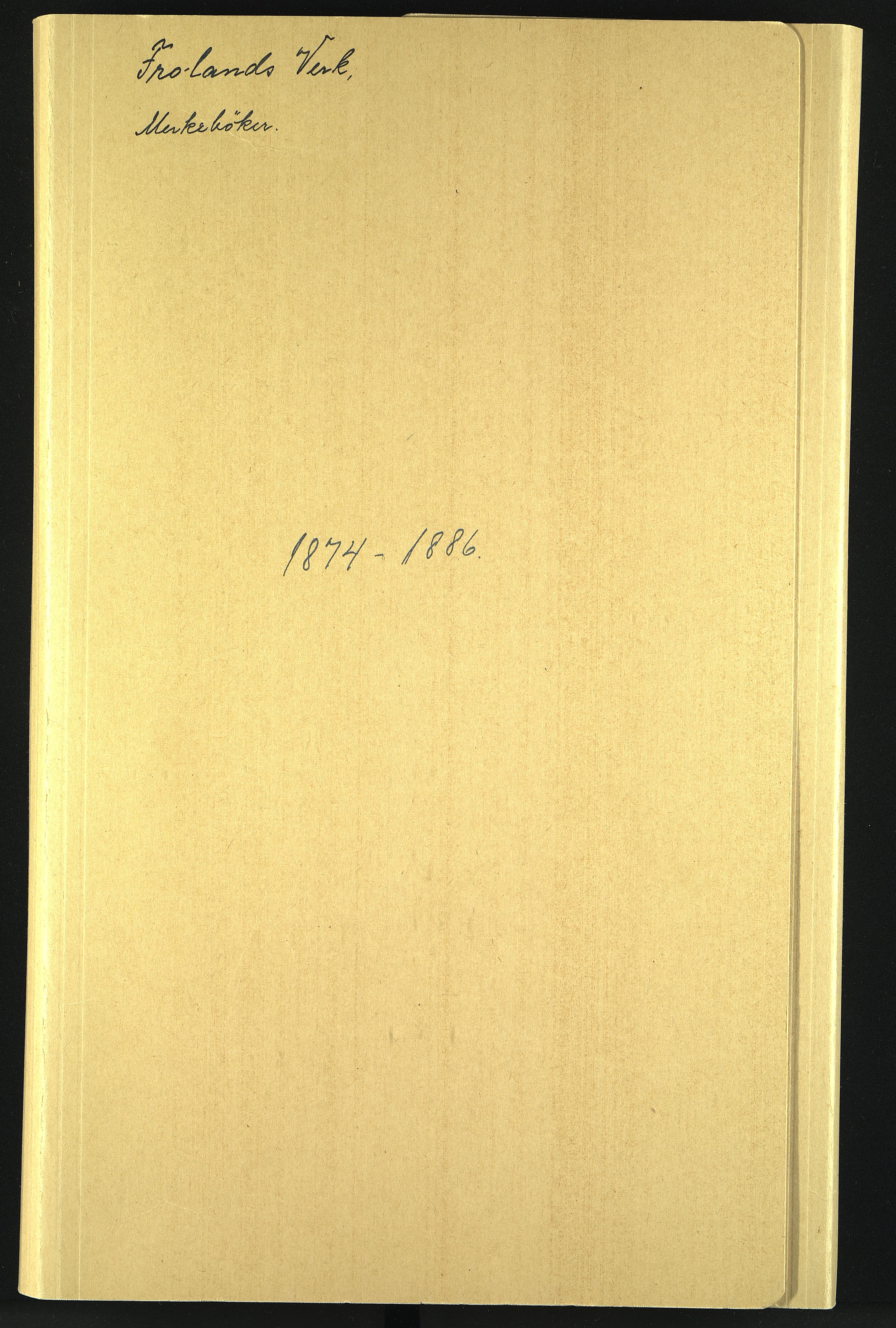 Froland Verk, AAKS/DA-1023/1/02/L0013: Merkebøker, 1874-1886