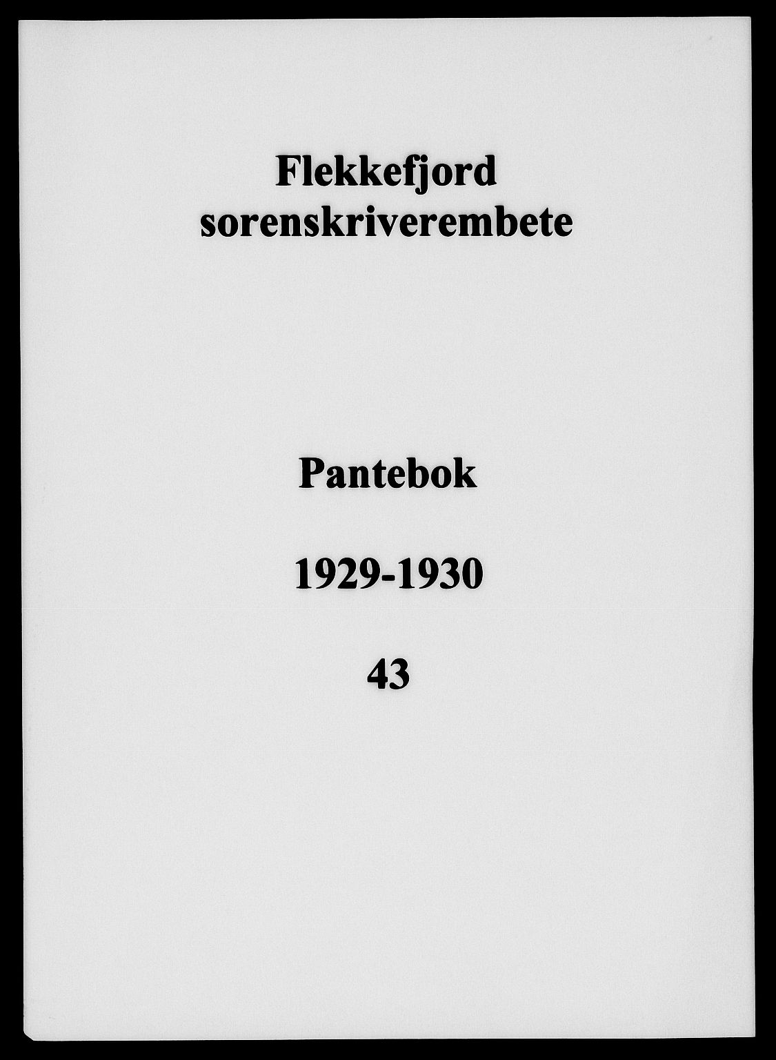Flekkefjord sorenskriveri, SAK/1221-0001/G/Gb/Gba/L0045: Mortgage book no. 43, 1929-1930