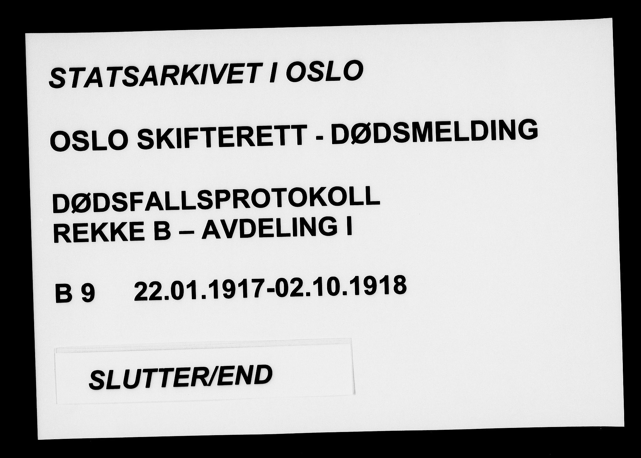 Oslo skifterett, SAO/A-10383/G/Ga/Gab/L0009: Dødsfallsprotokoll, 1917-1918