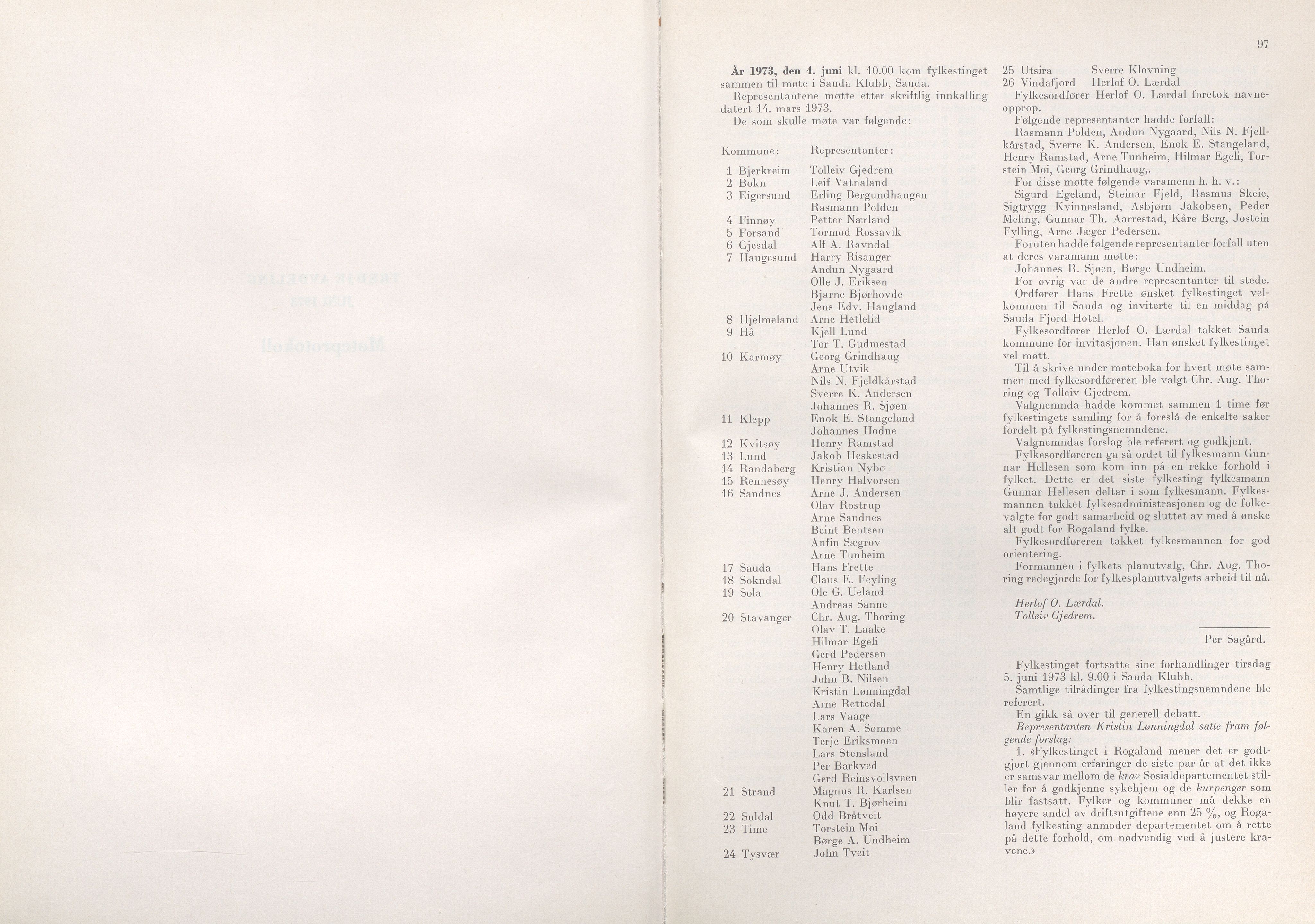 Rogaland fylkeskommune - Fylkesrådmannen , IKAR/A-900/A/Aa/Aaa/L0093: Møtebok , 1973, p. 97