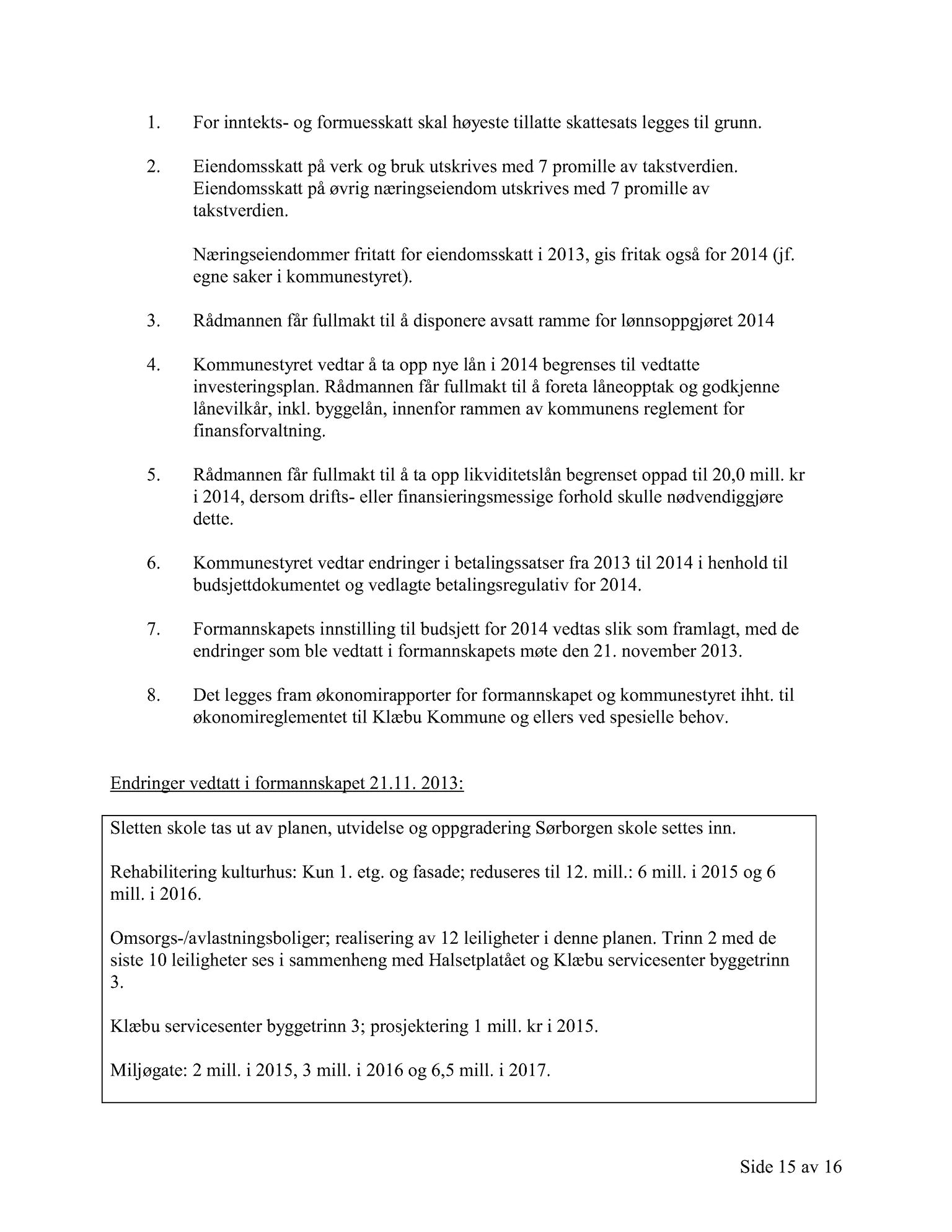 Klæbu Kommune, TRKO/KK/02-FS/L006: Formannsskapet - Møtedokumenter, 2013, p. 2723