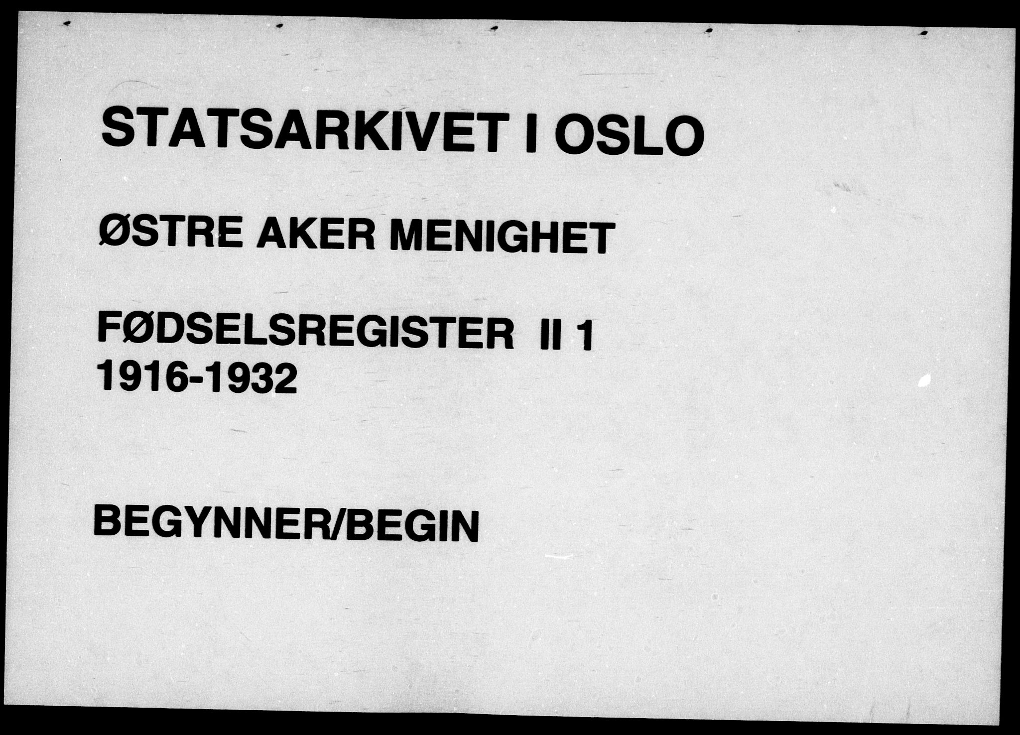 Østre Aker prestekontor Kirkebøker, SAO/A-10840/J/Jb/L0001: Birth register no. II 1, 1916-1932