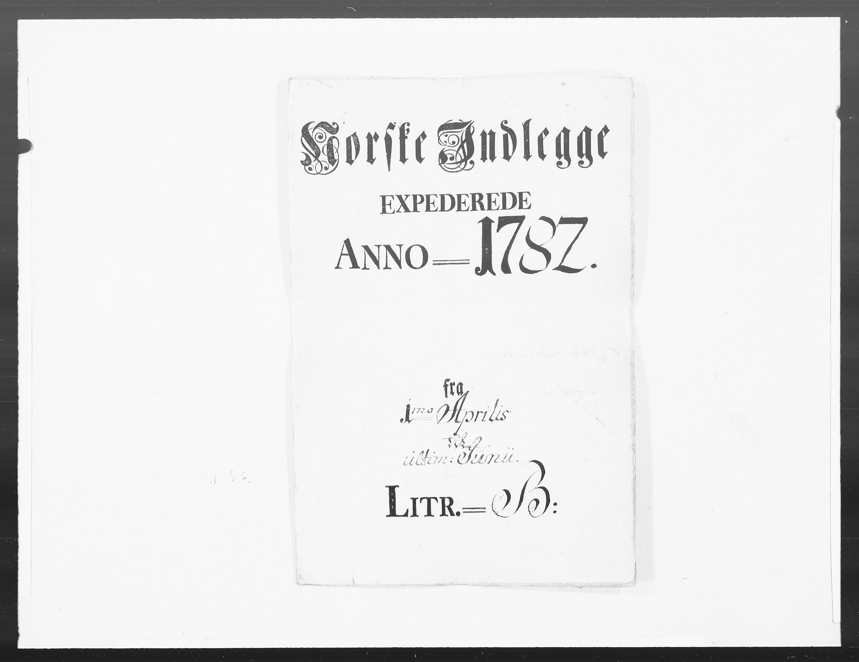 Danske Kanselli 1572-1799, AV/RA-EA-3023/F/Fc/Fcc/Fcca/L0242: Norske innlegg 1572-1799, 1782, p. 1