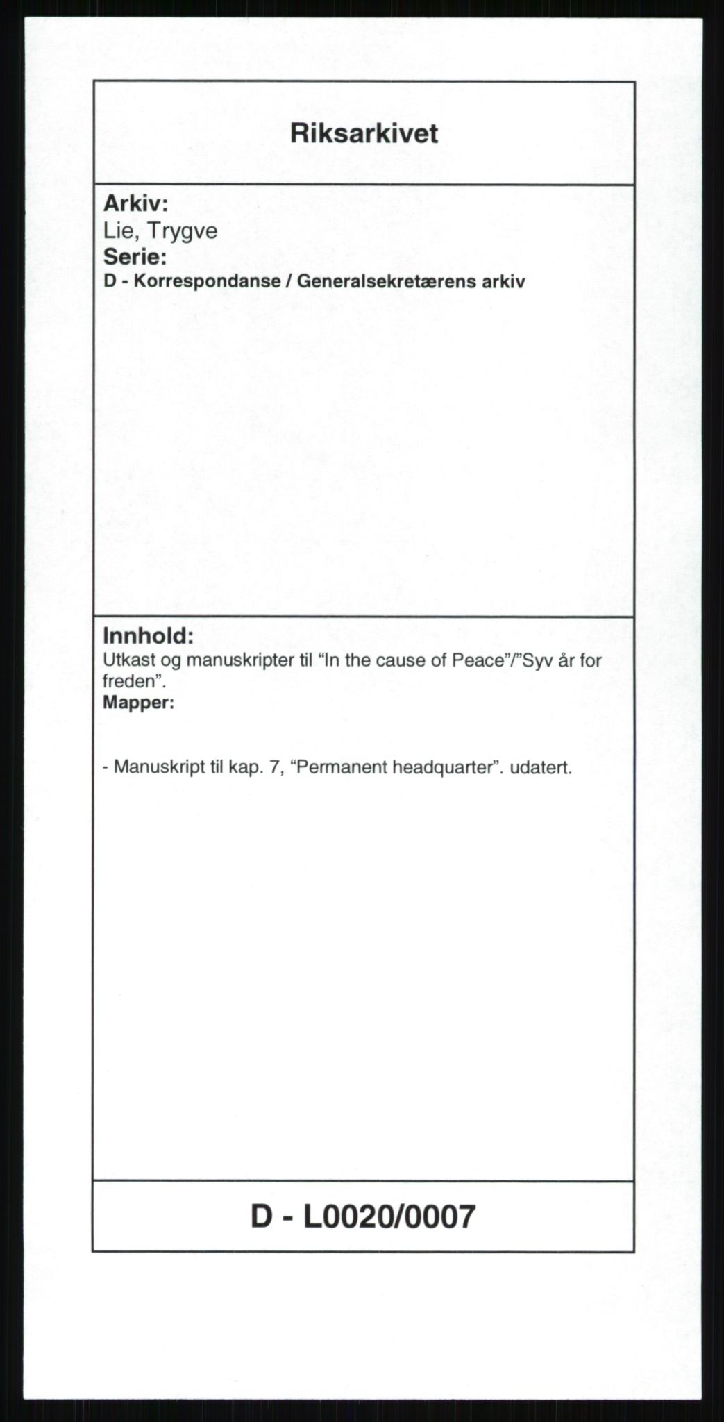 Lie, Trygve, AV/RA-PA-1407/D/L0020/0007: Utkast og manuskripter til "In the cause of Peace"/"Syv år for freden". / Manuskript til kap. 7, "Permanent headquarter". udatert., 1954