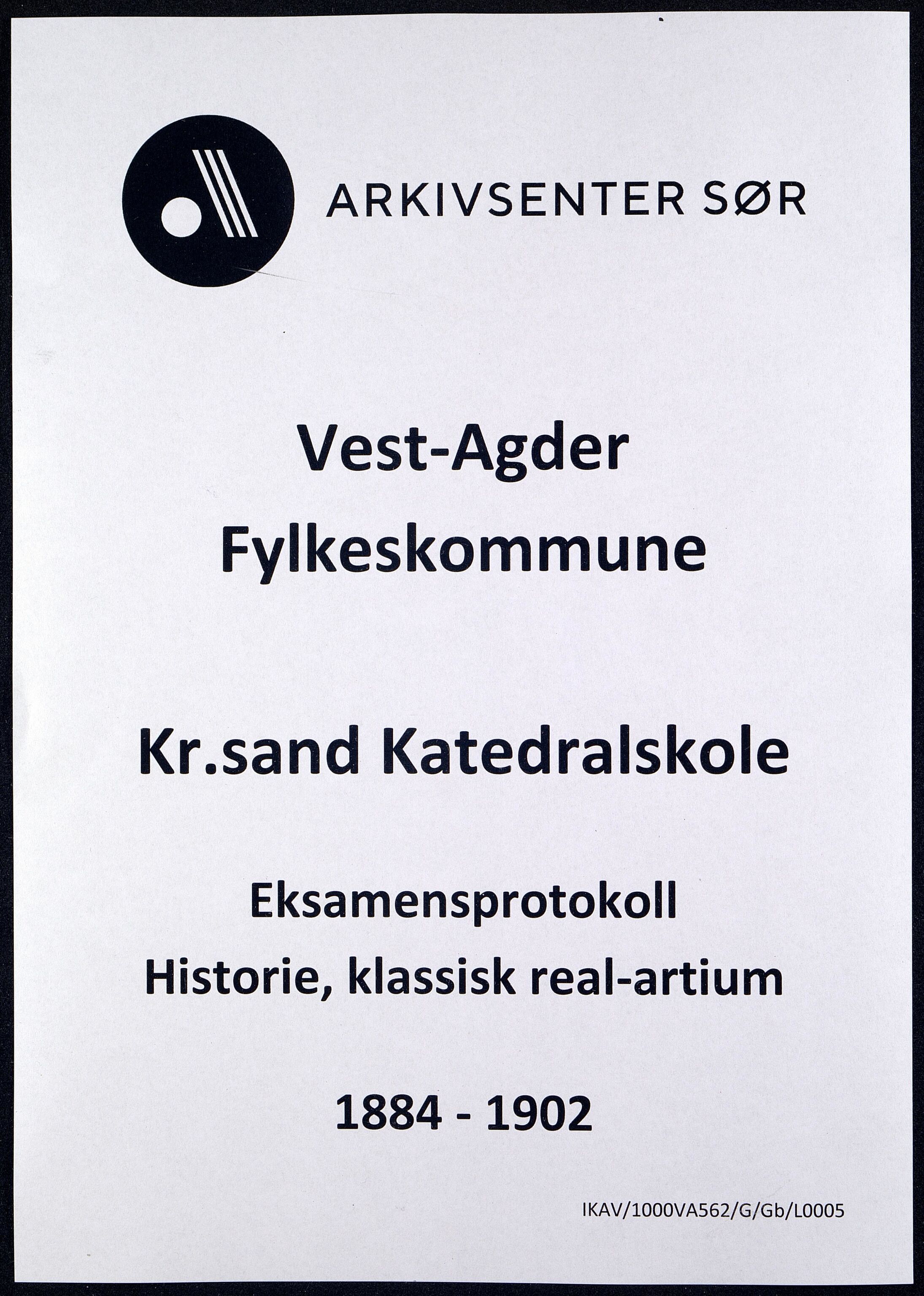 Vest-Agder Fylkeskommune - Kristiansand Katedralskole, IKAV/1000VA562/G/Gb/L0005: Eksamensprotokoll - Historie, klassisk real-artium (d), 1884-1902