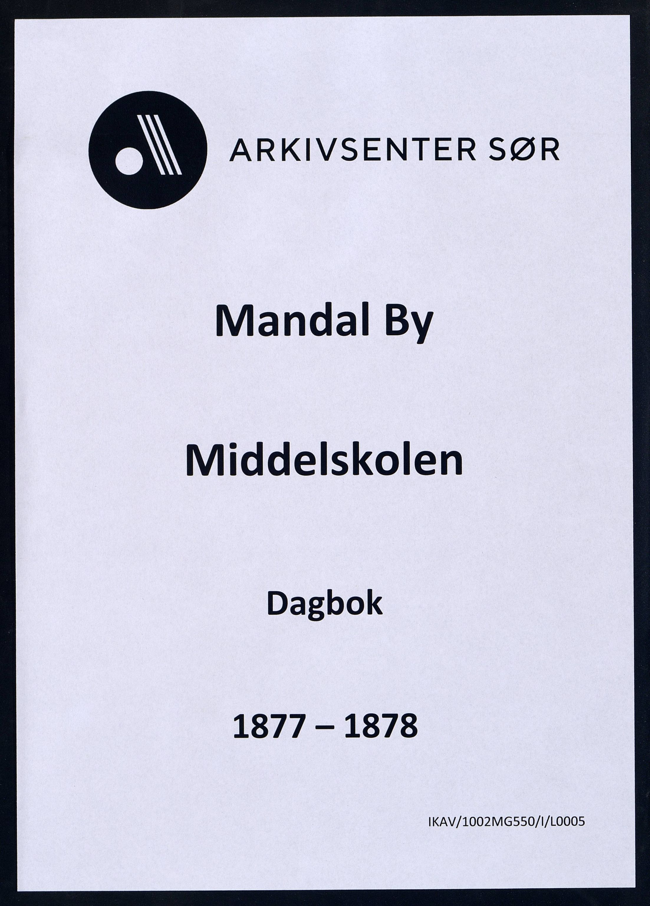 Mandal By - Borgerskolen/Middelskolen/Høiere Allmenskole, ARKSOR/1002MG550/I/L0005: Dagbok (d), 1877-1878