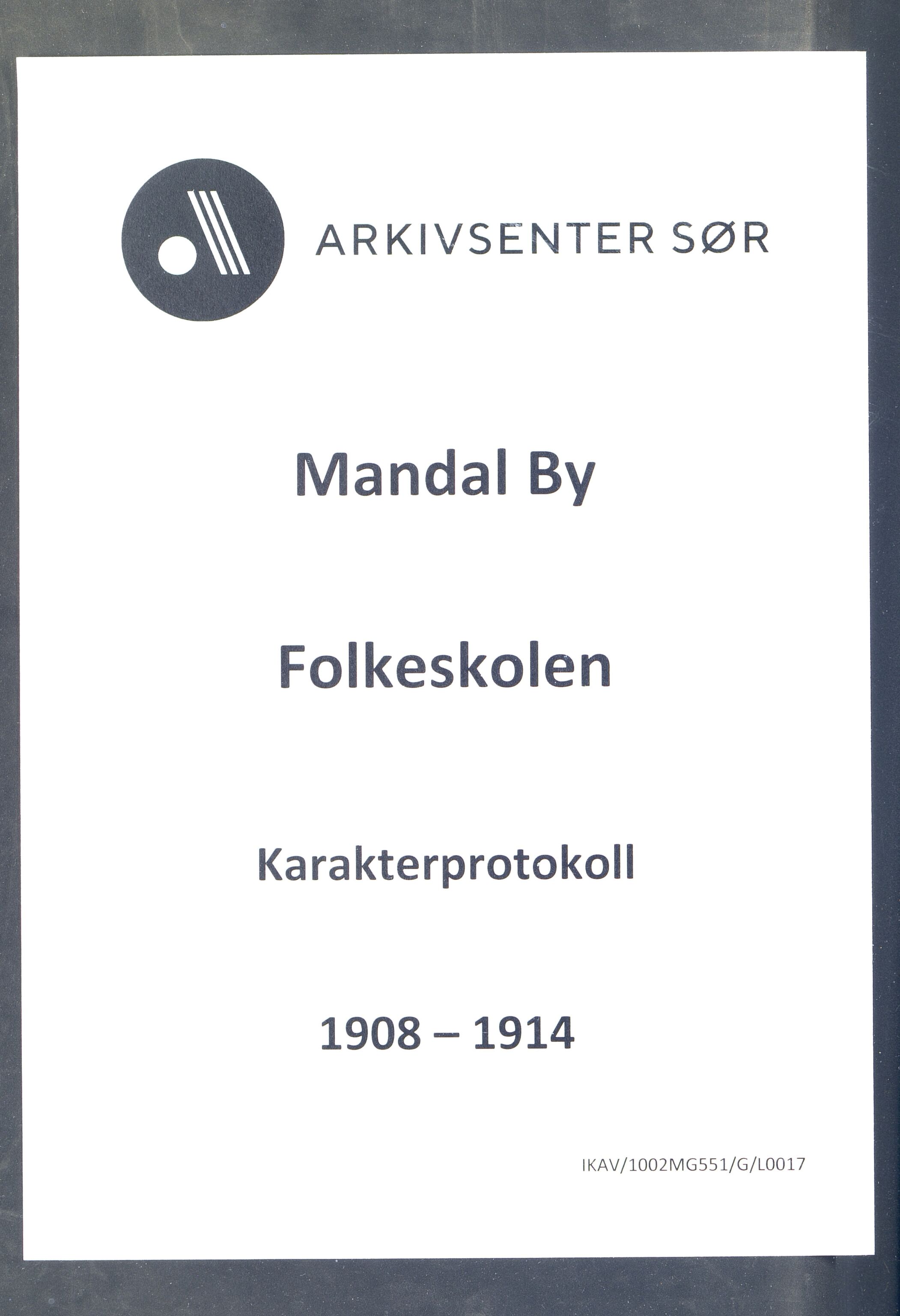 Mandal By - Mandal Allmueskole/Folkeskole/Skole, ARKSOR/1002MG551/G/L0017: Karakterprotokoll, 1908-1914