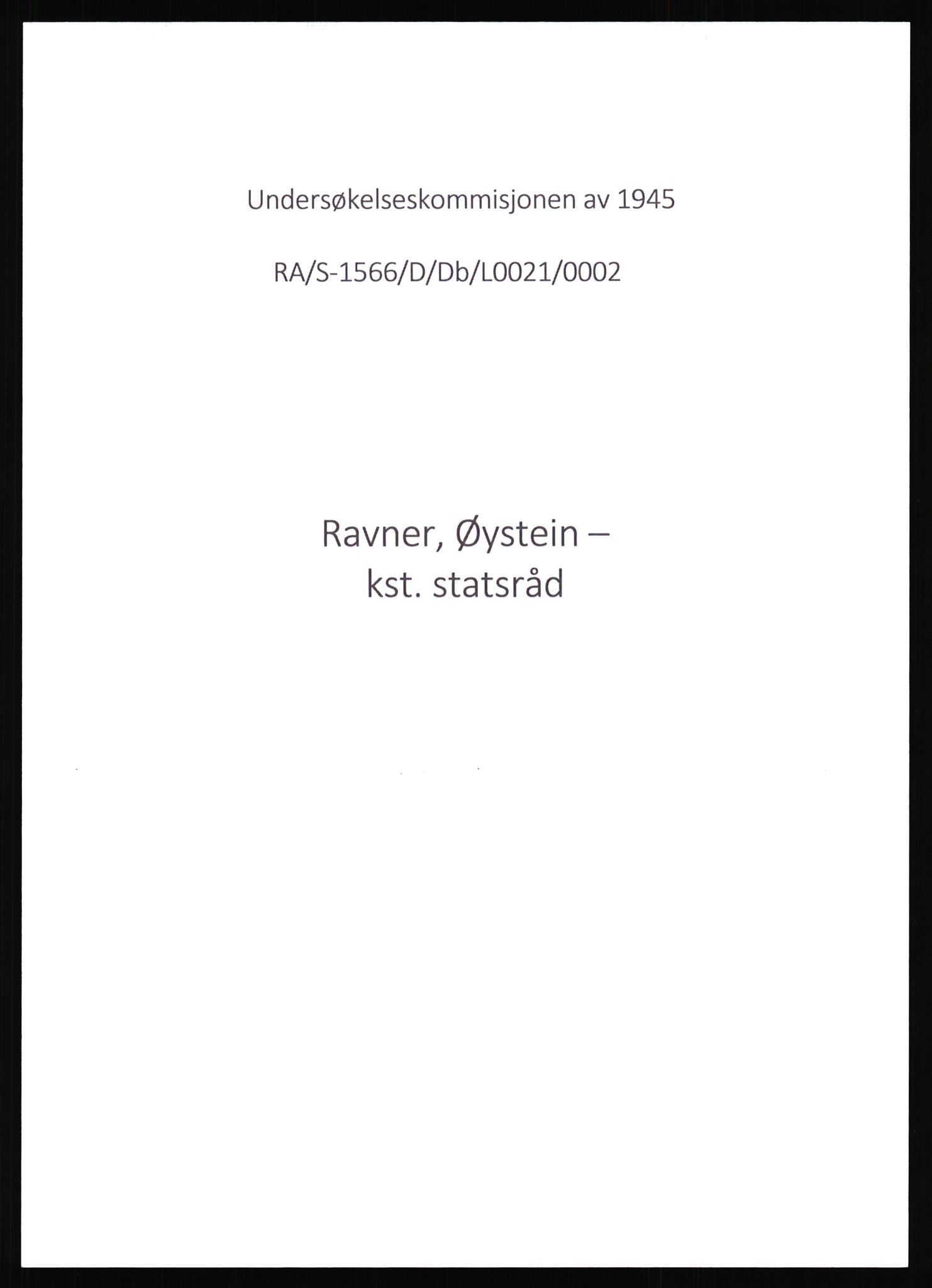 Undersøkelseskommisjonen av 1945, AV/RA-S-1566/D/Db/L0021: Ramberg - Regjeringen under krigen, 1940-1946, p. 25